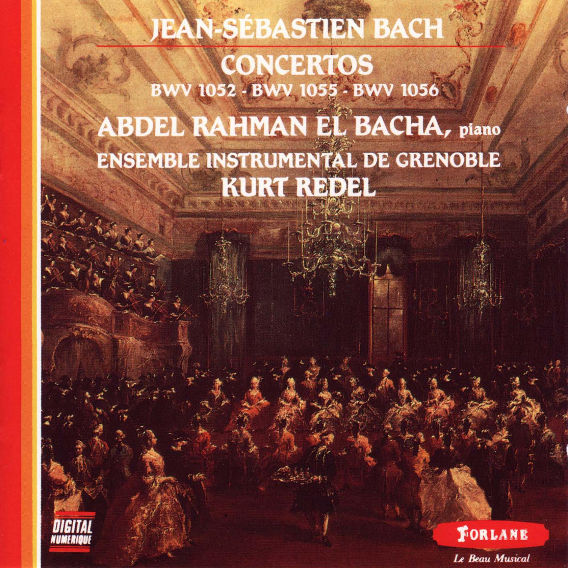 Постер альбома Jean Sébastien Bach : Concertos BWV. 1052 - BWV. 1055 - BWV. 1056