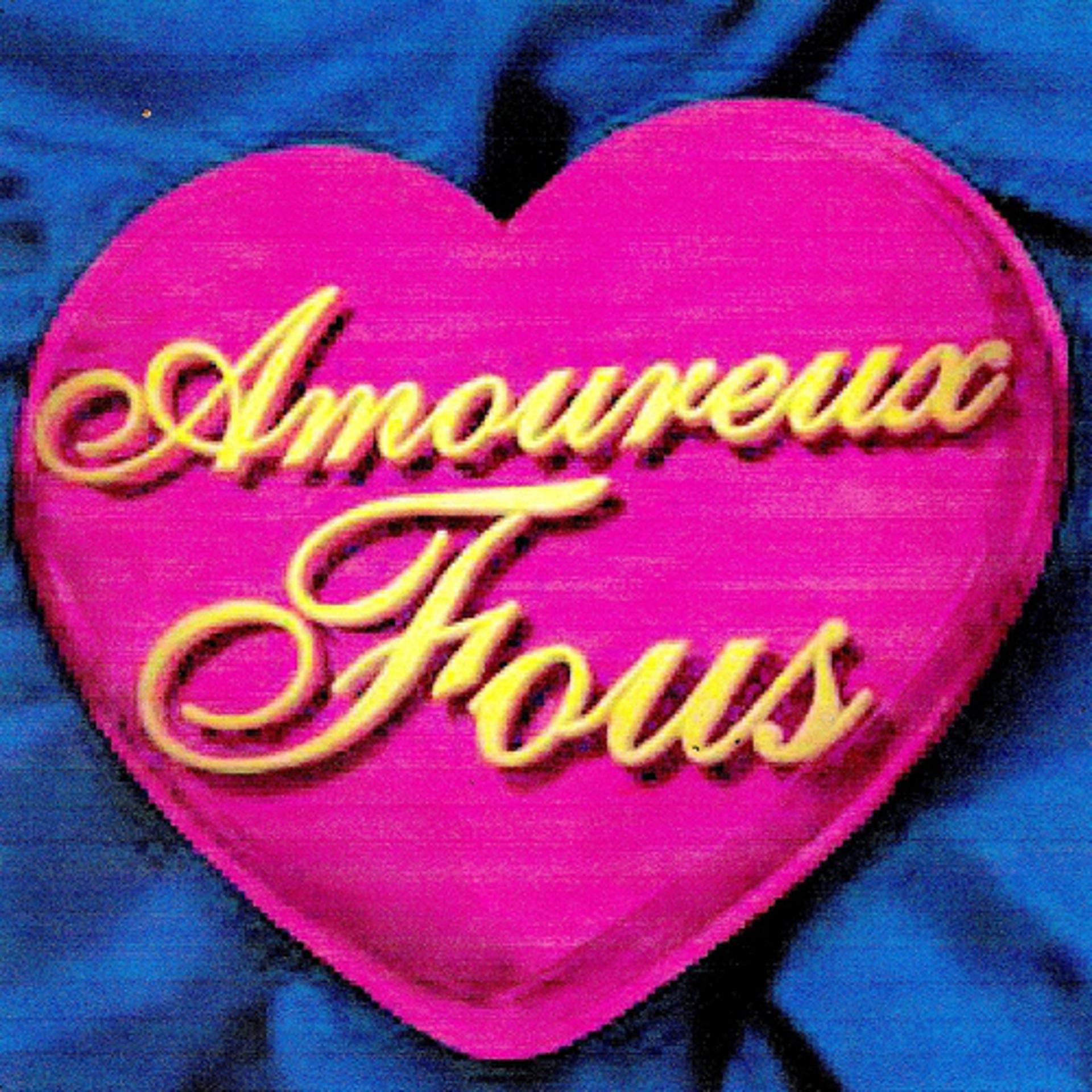 Постер альбома Amoureux fous