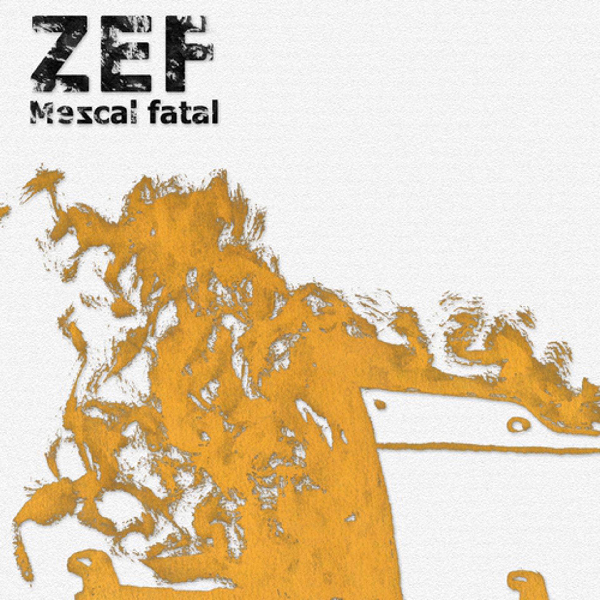 Постер альбома Mezcal fatal