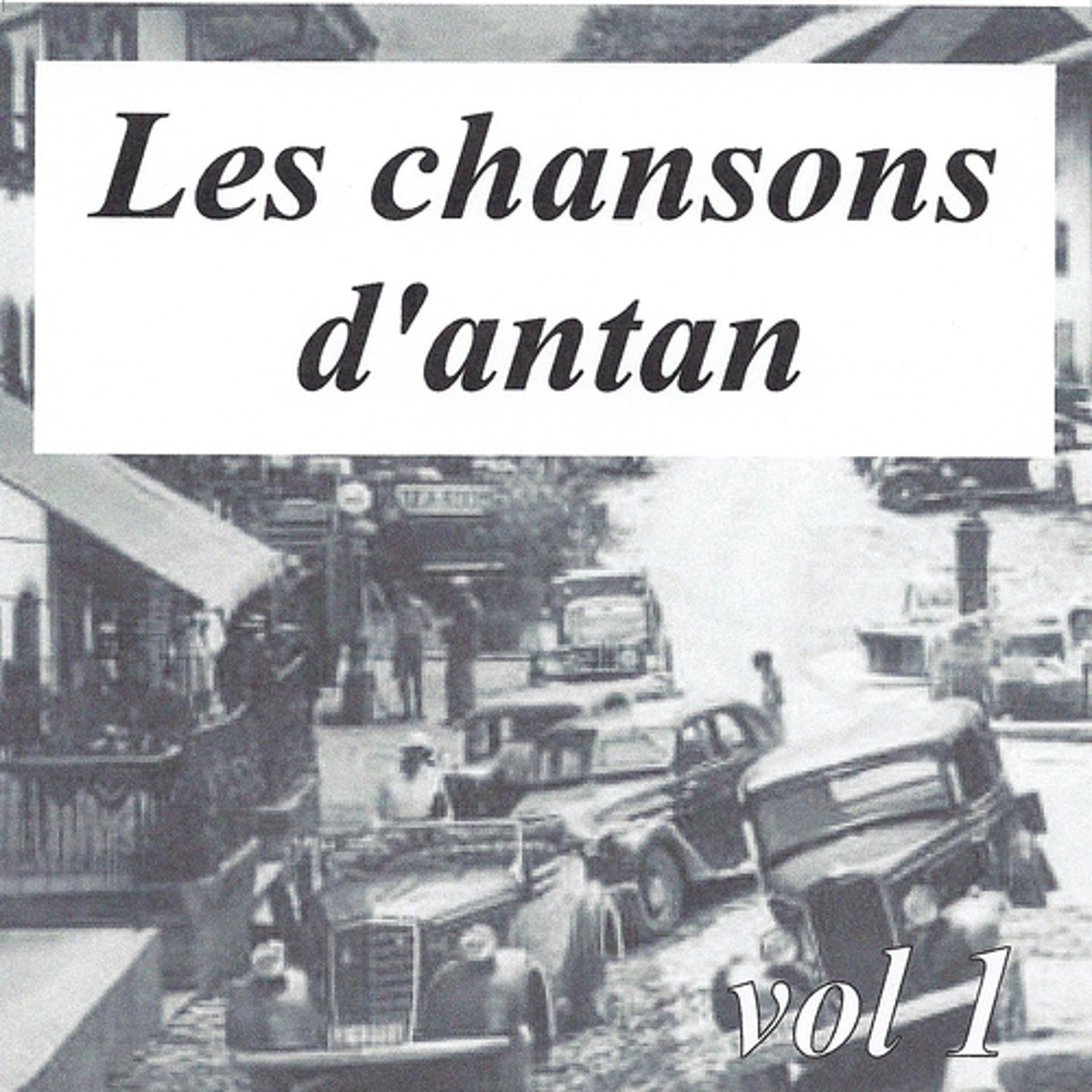 Постер альбома Les chansons d'antan, vol. 1