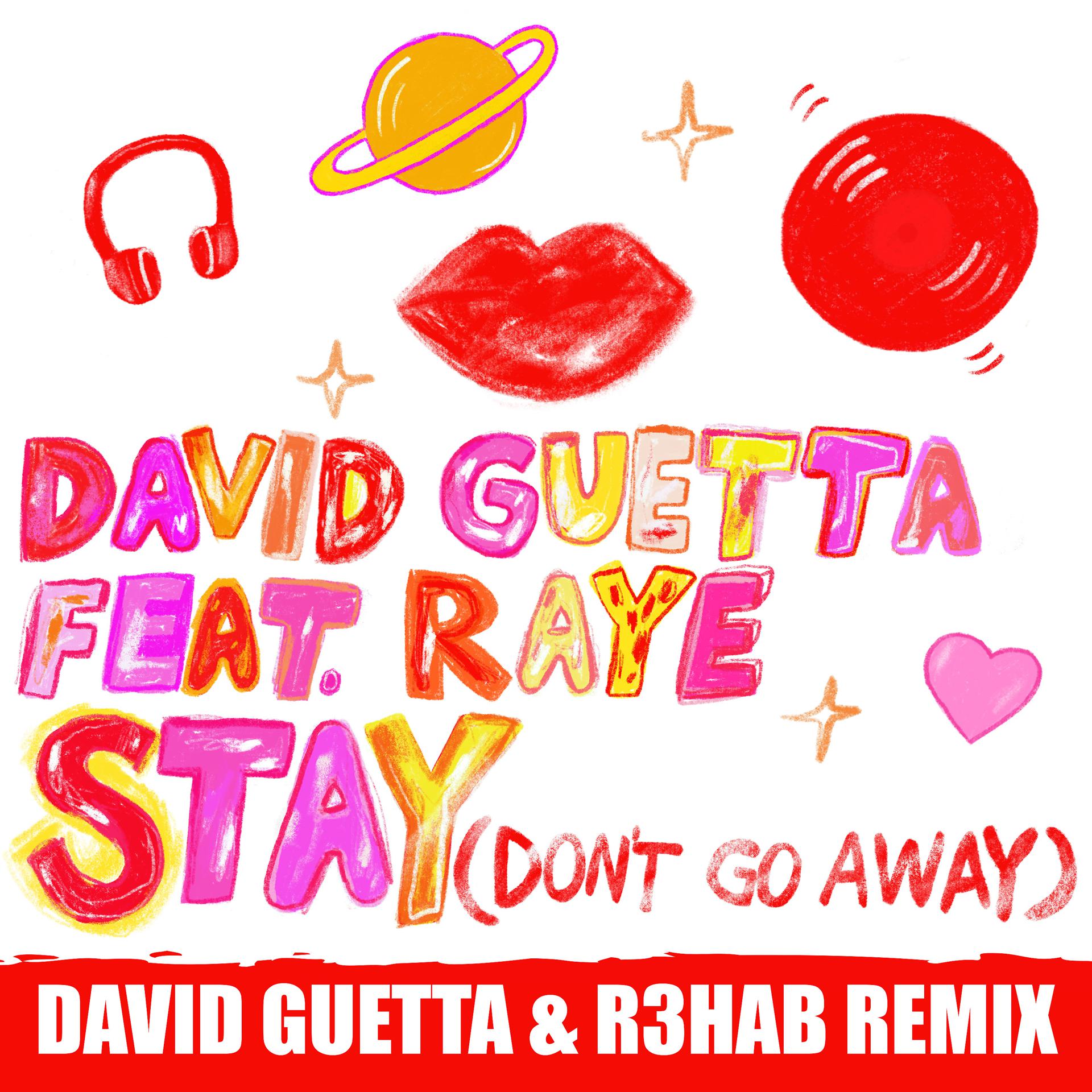 Постер альбома Stay (Don't Go Away) [feat. Raye] (David Guetta & R3HAB Remix)