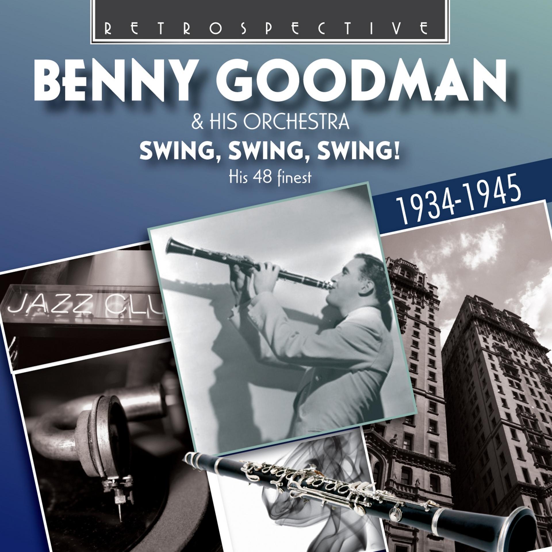 Постер альбома Benny Goodman & His Orchestra: Swing, Swing, Swing!