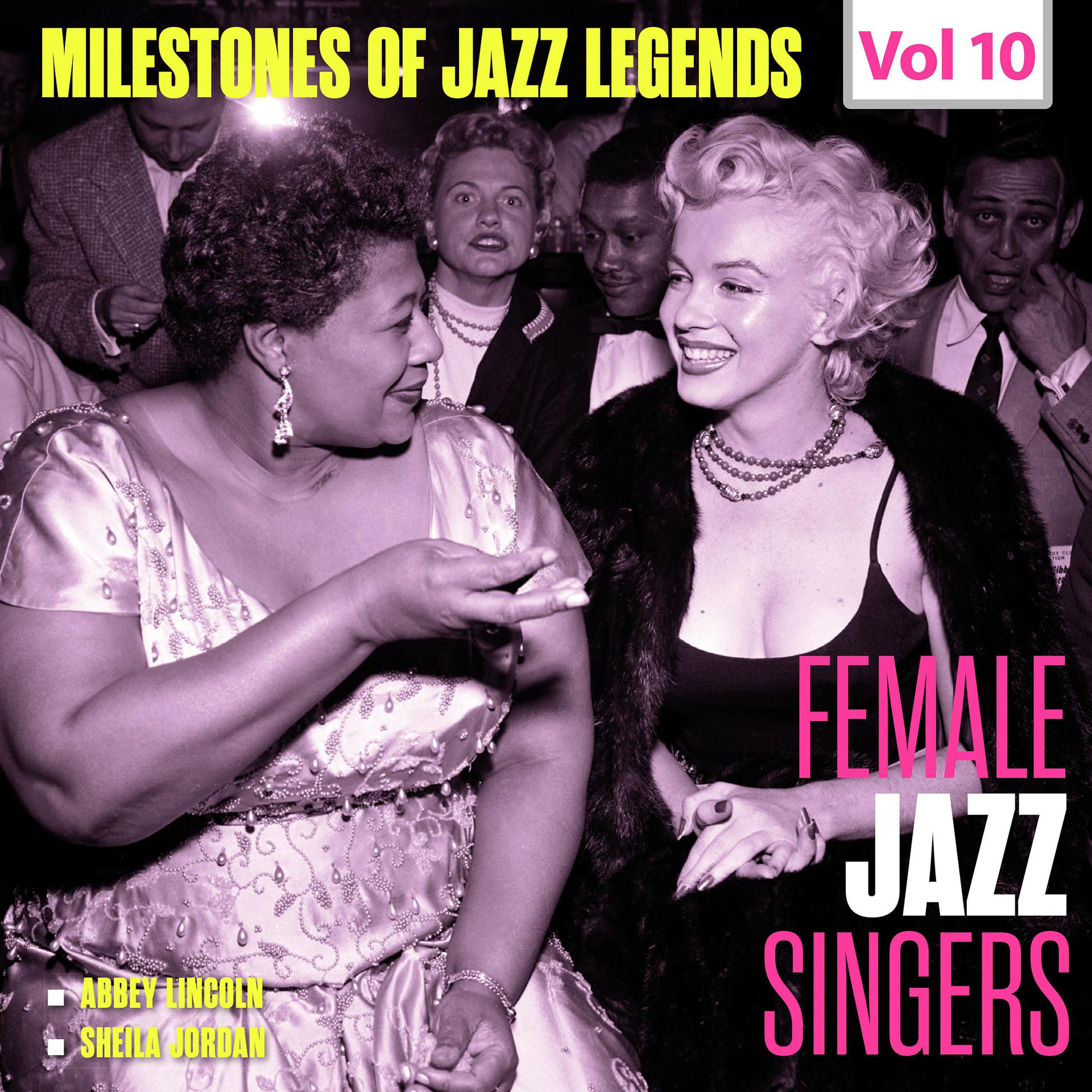 Постер альбома Milestones of Jazz Legends - Female Jazz Singers, Vol. 10