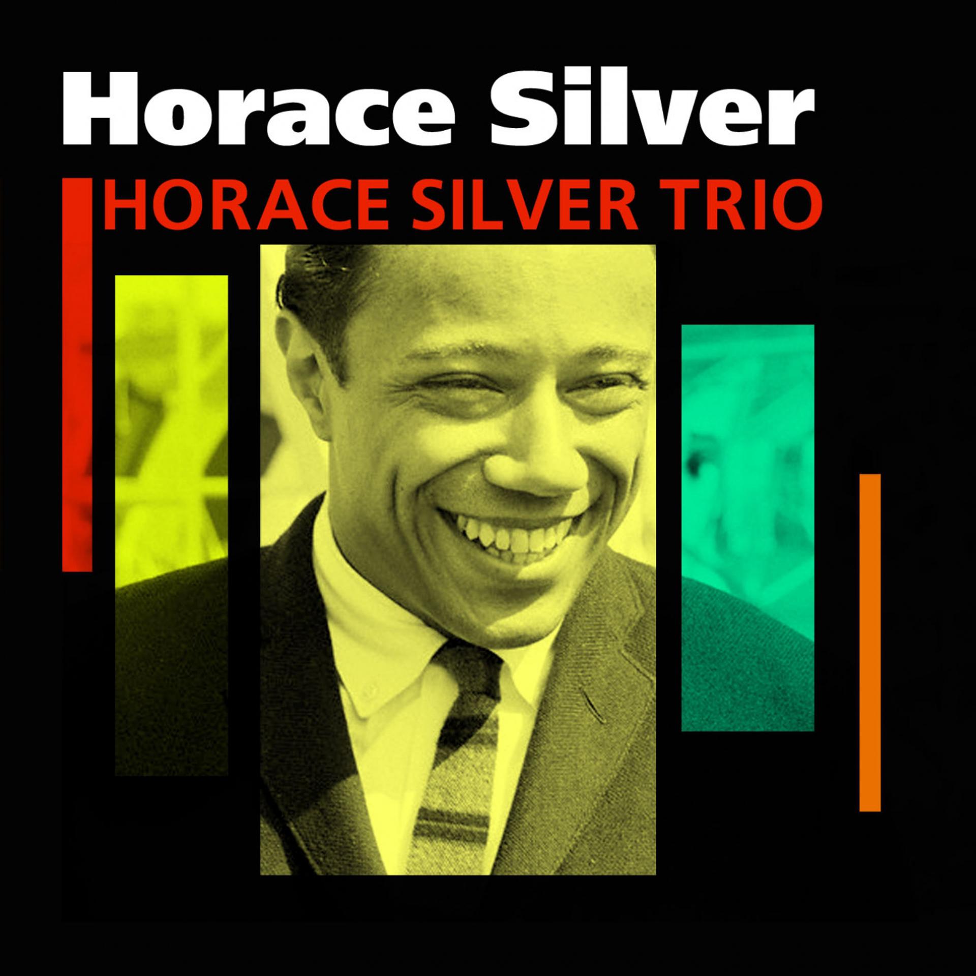 Постер альбома Horace Silver Trio