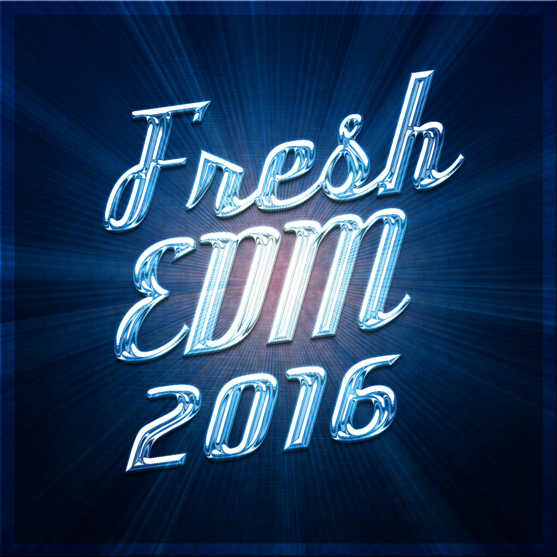 Постер альбома Fresh EDM 2016