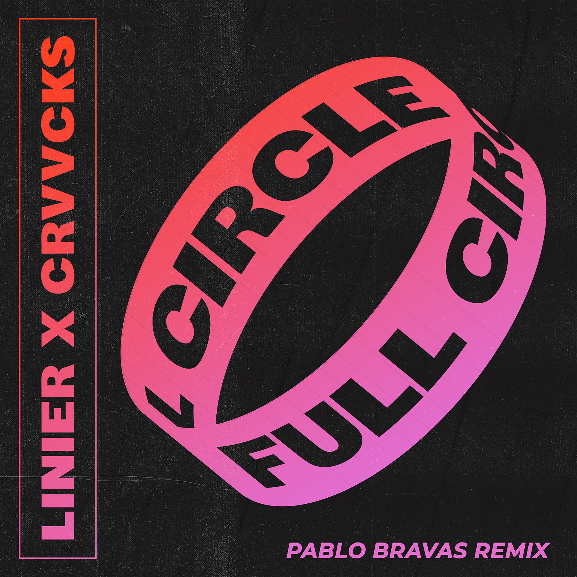 Постер альбома Full Circle (Pablo Bravas Remix)