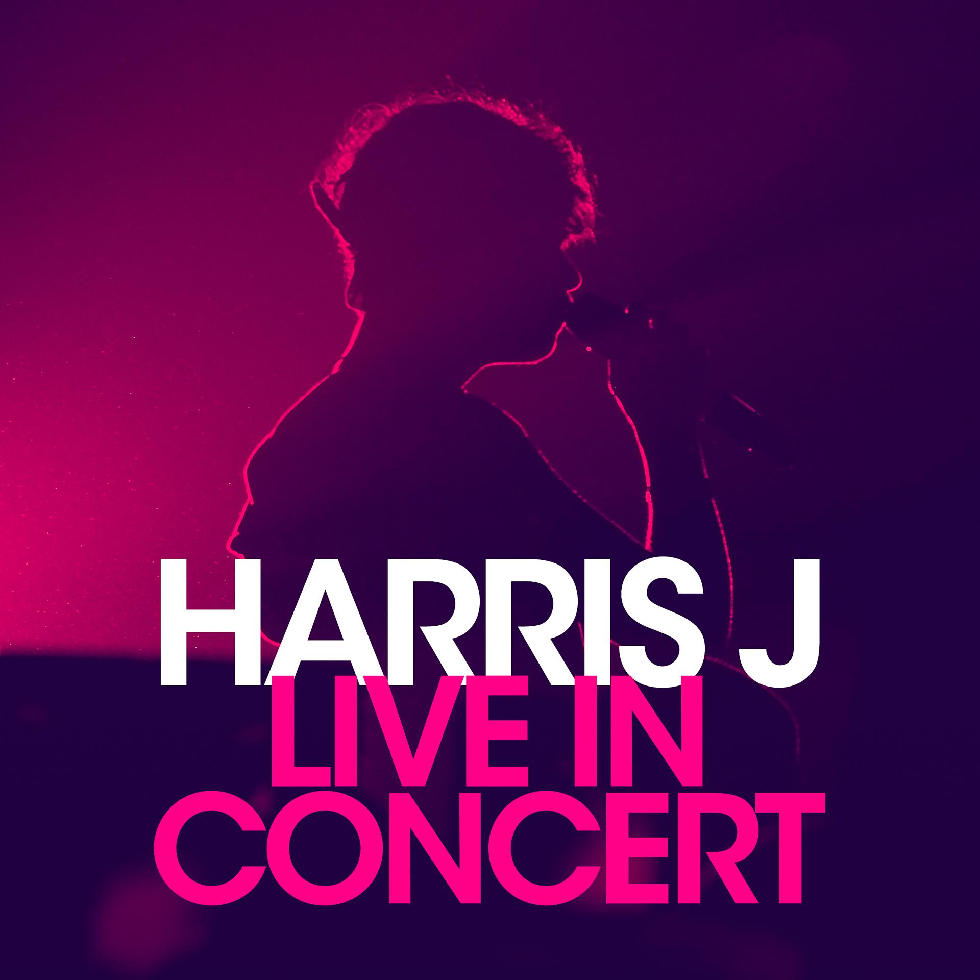 Постер альбома Harris J Live in Concert