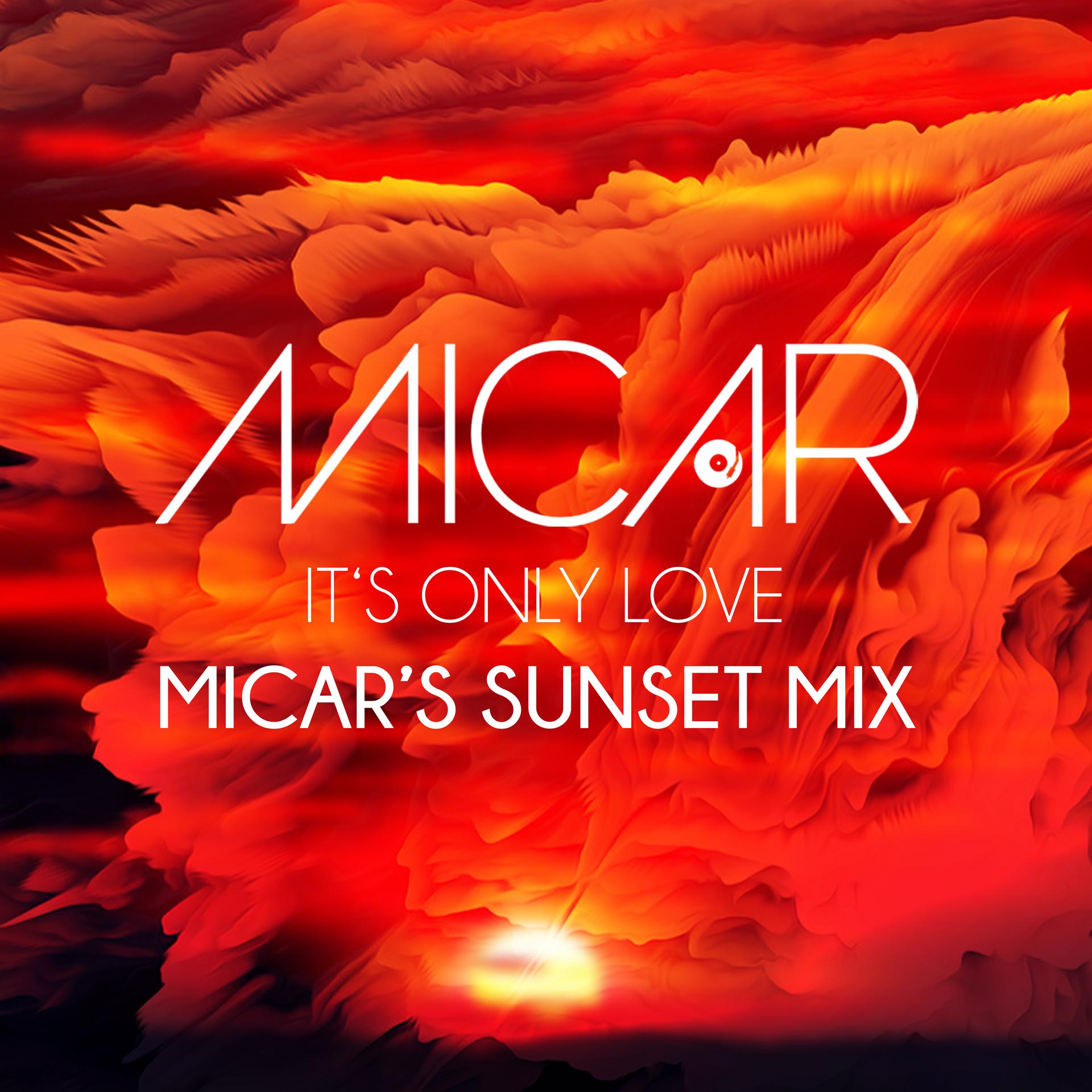 Постер альбома It's Only Love (Micar's Sunset Mix)