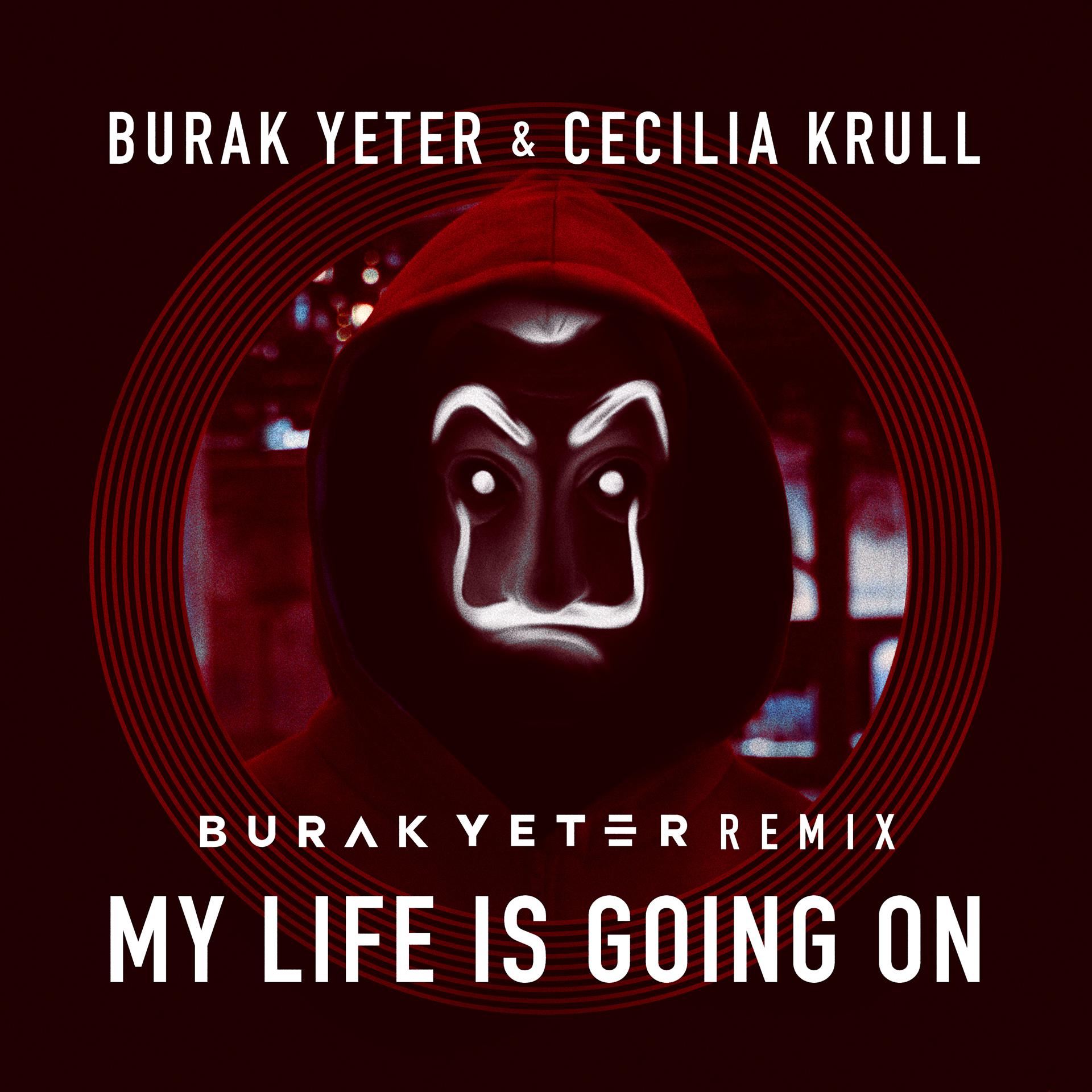 Постер альбома My Life Is Going On (Burak Yeter Remix)