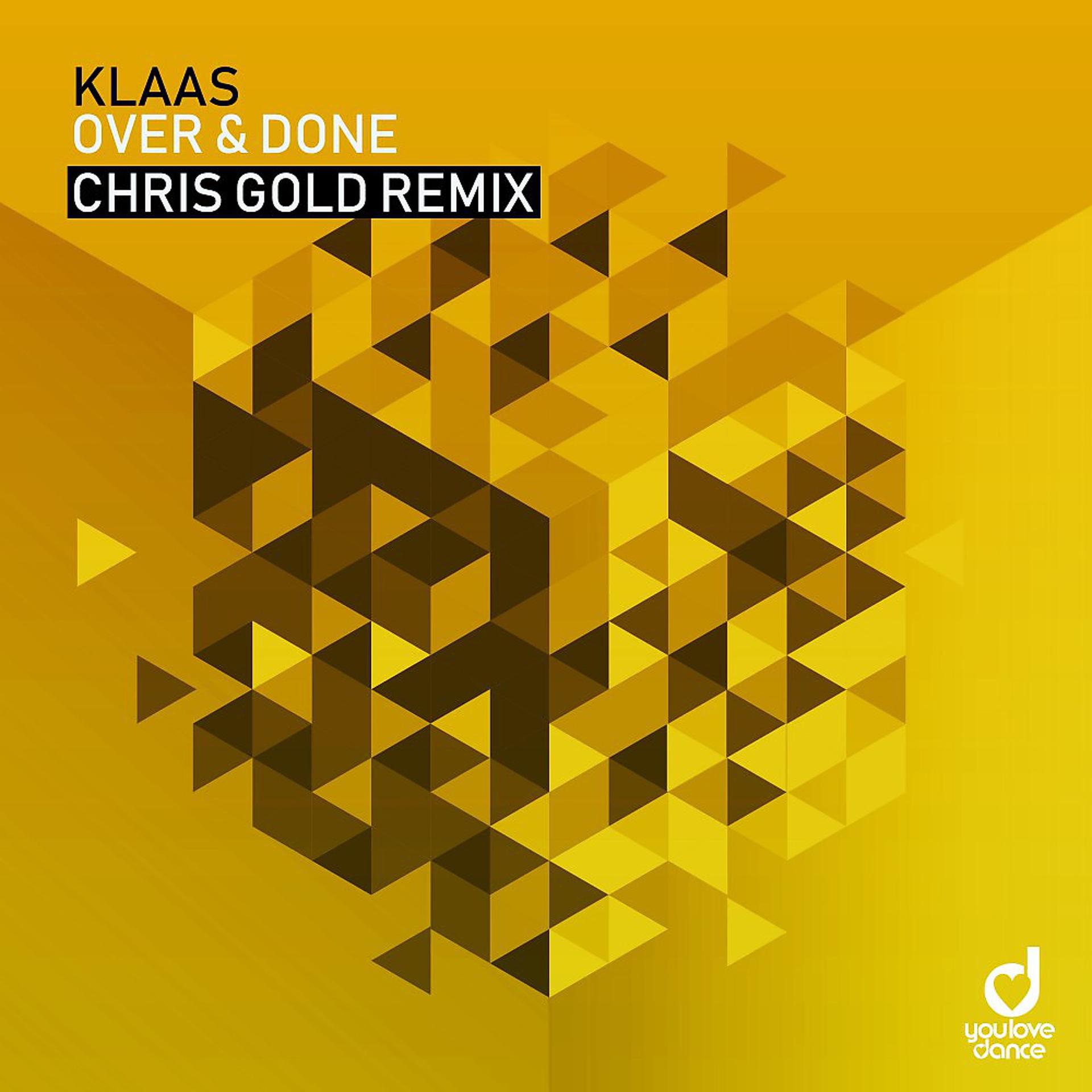 Постер альбома Over & Done (Chris Gold Remix)