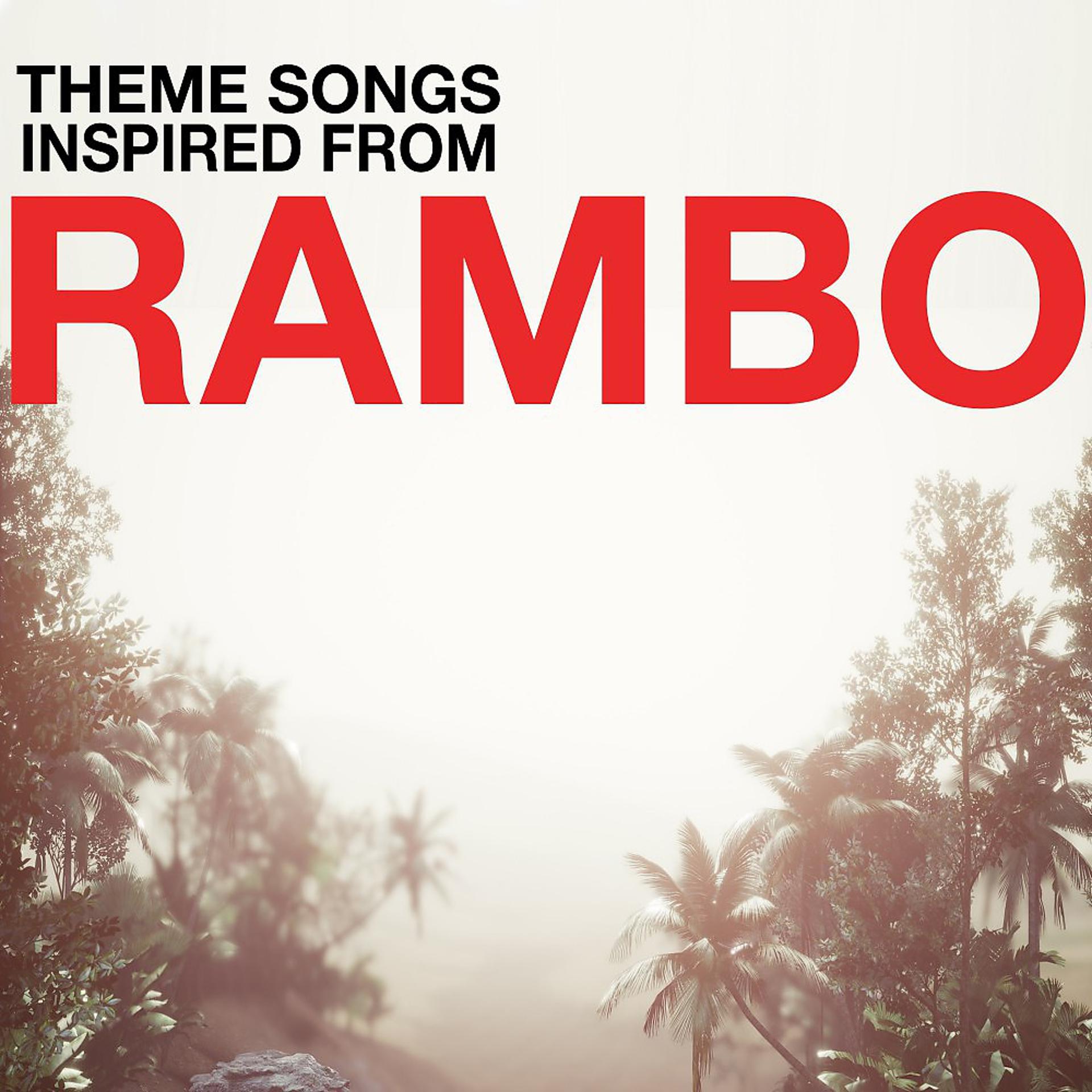 Постер альбома Theme Songs Inspired from Rambo
