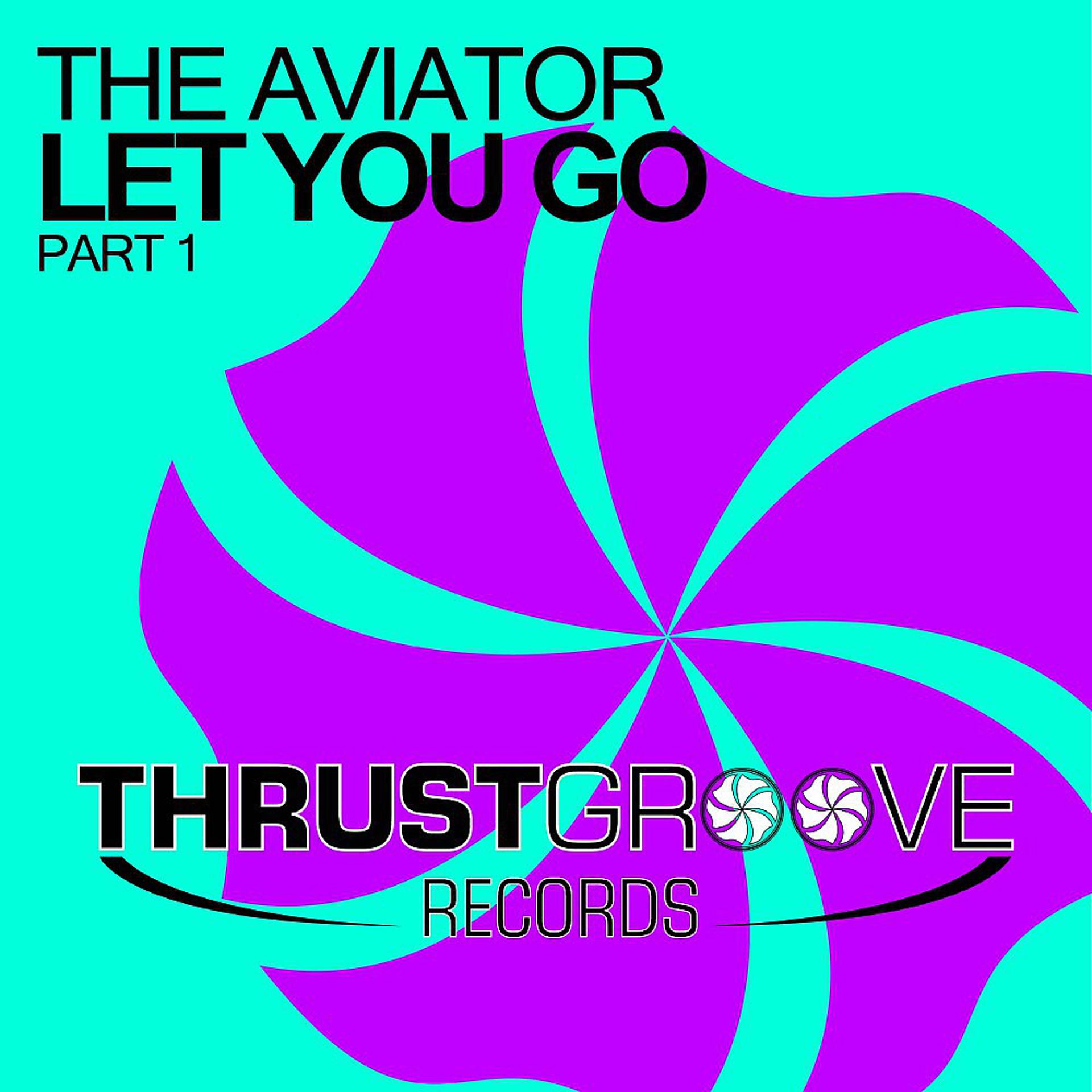 Постер альбома Let You Go, Pt. 1