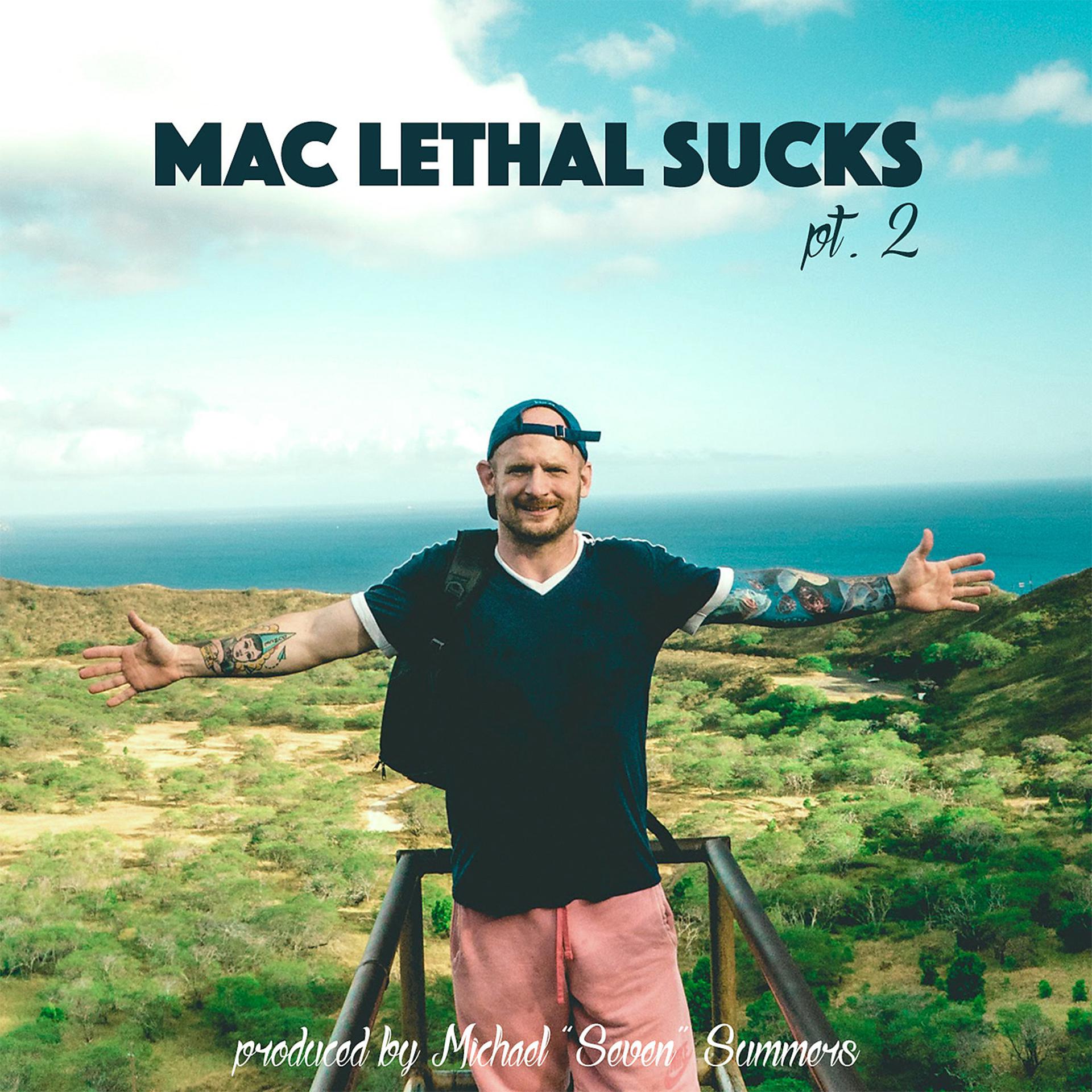 Постер альбома Mac Lethal Sucks, Pt. 2