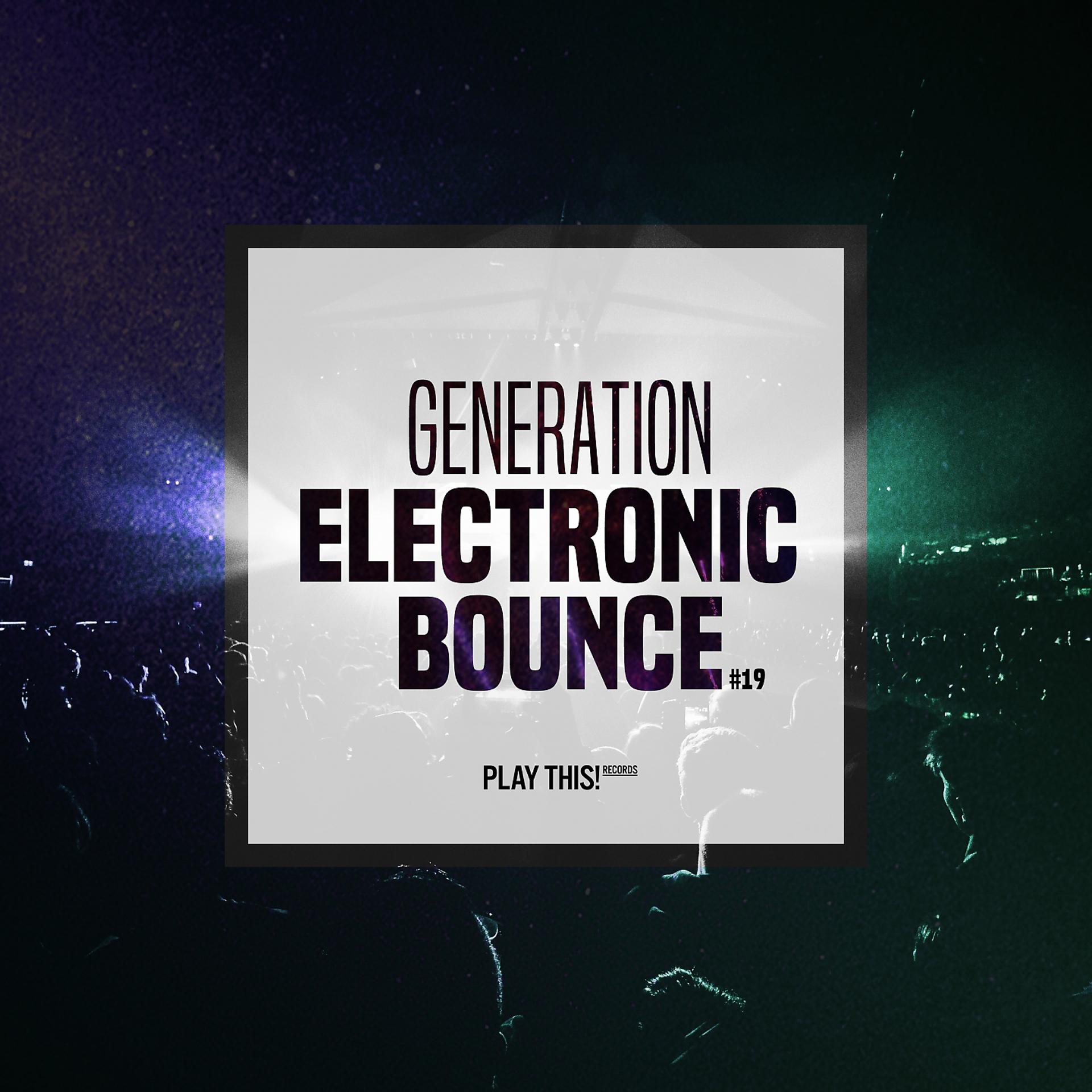 Постер альбома Generation Electronic Bounce, Vol. 19