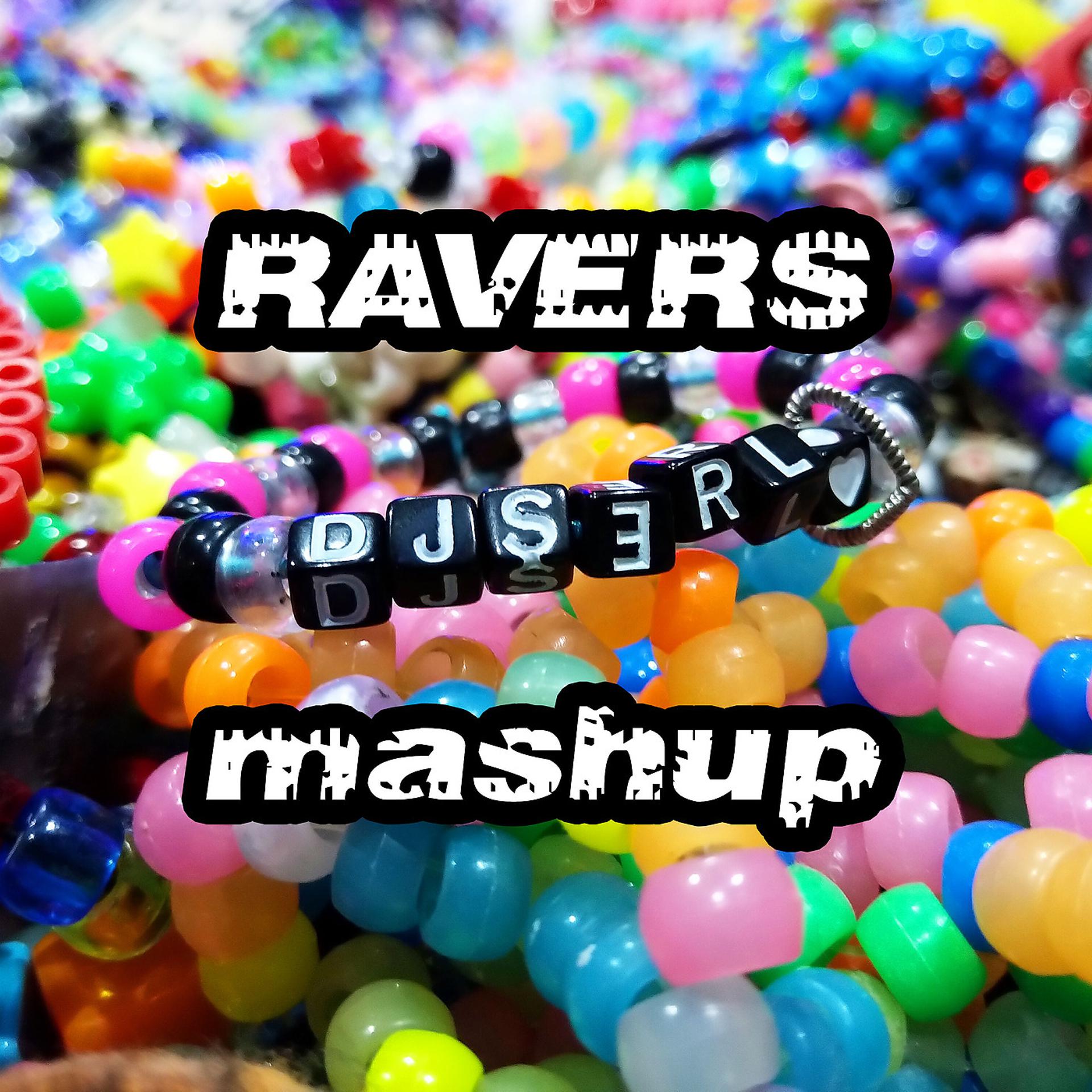 Постер альбома Ravers Mashup