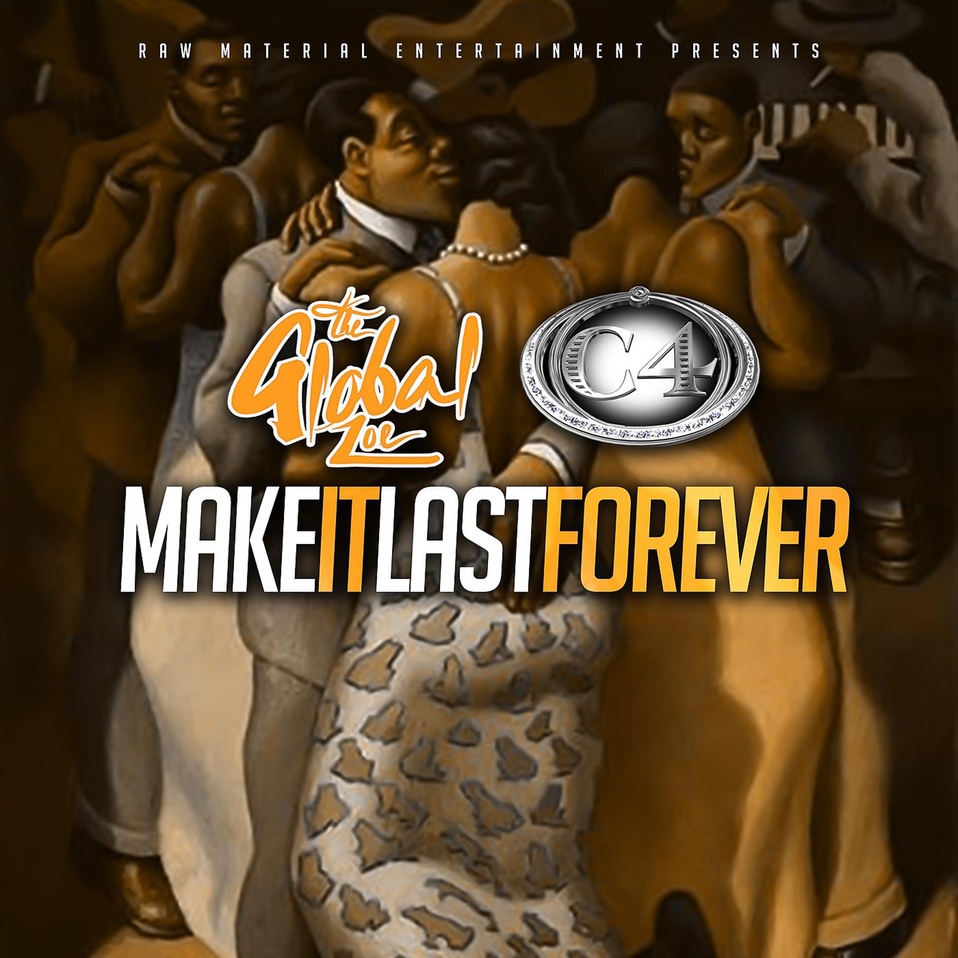 Постер альбома Make It Last Forever (feat. C4)