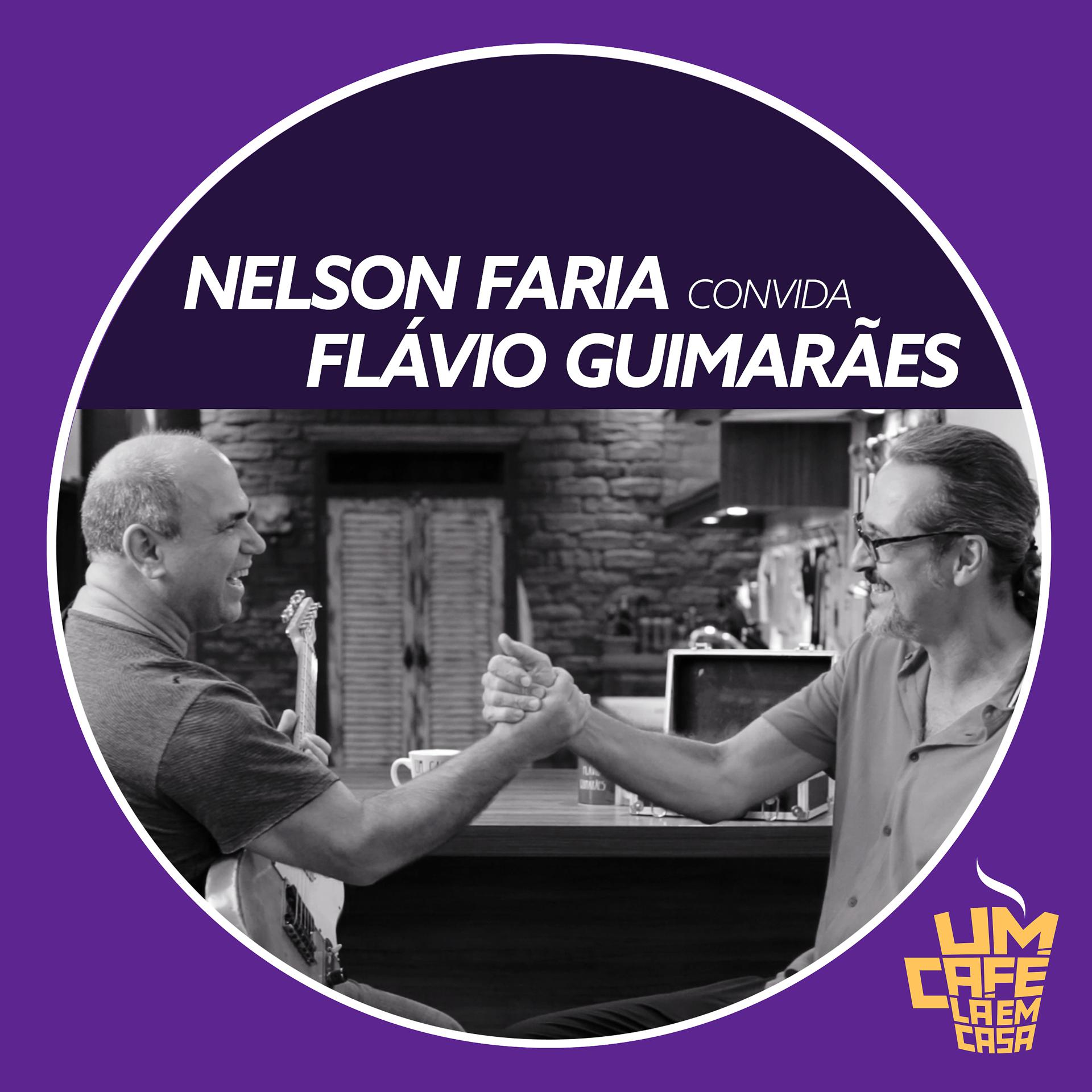Постер альбома Nelson Faria Convida Flávio Guimarães. Um Café Lá Em Casa