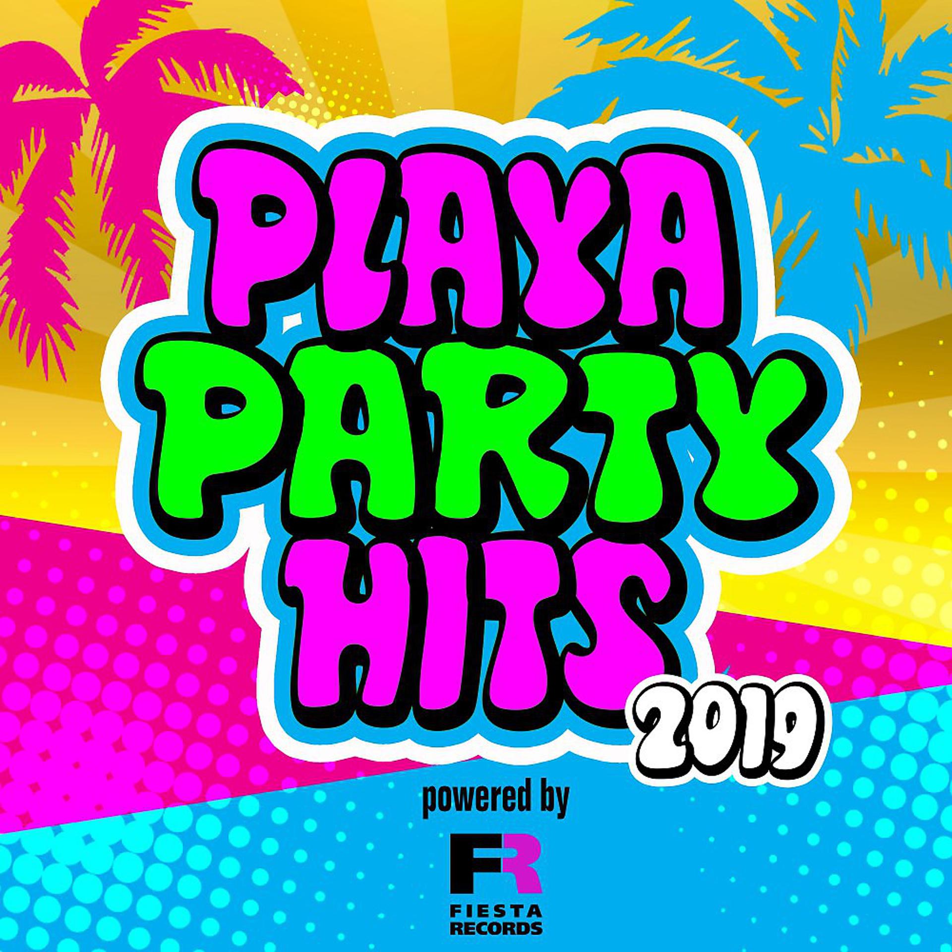 Постер альбома Playa Party Hits 2019 (Powered by Fiesta Records)