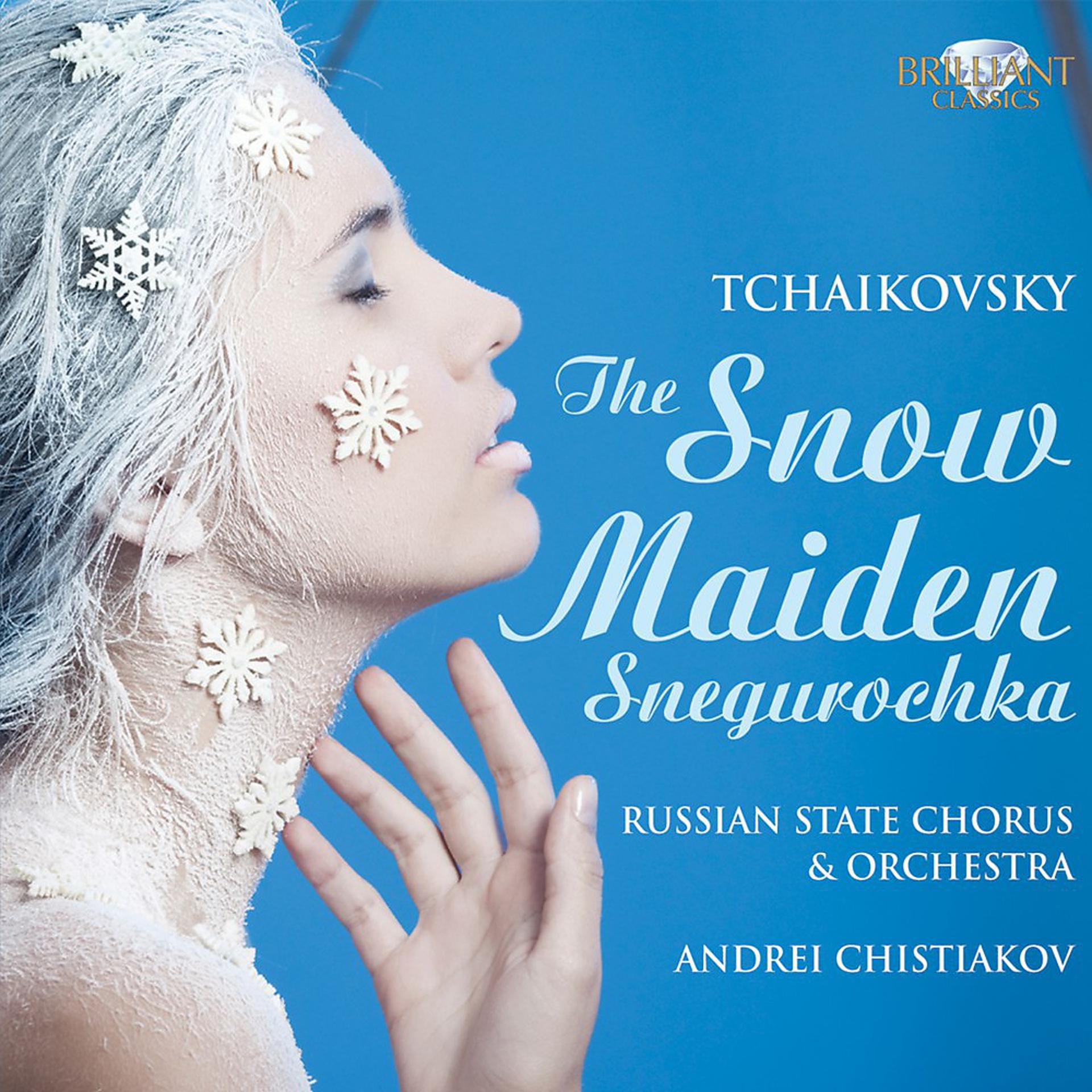 Постер альбома Tchaikovsky: The Snow Maiden Snegurochka