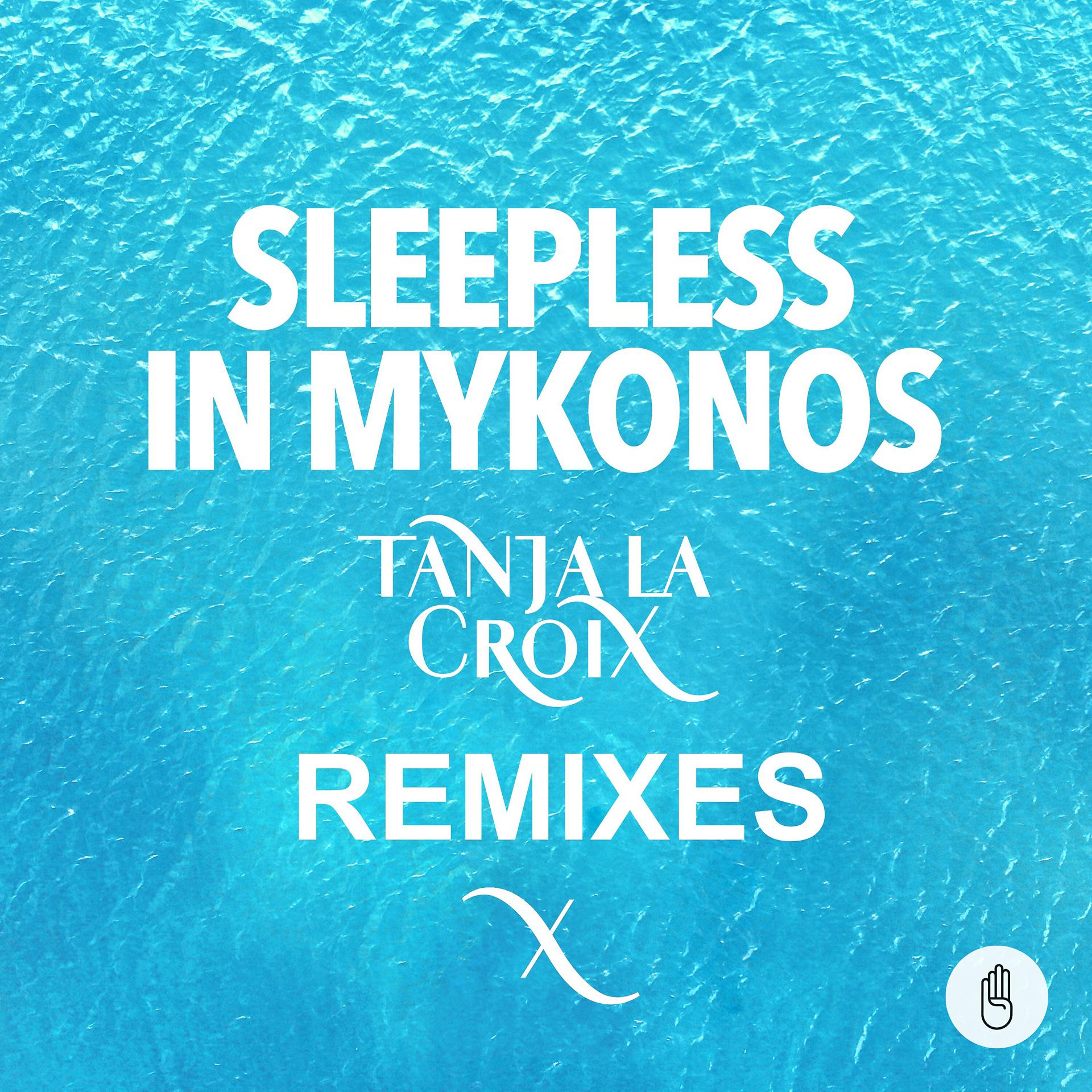 Постер альбома Sleepless in Mykonos (Remixes)