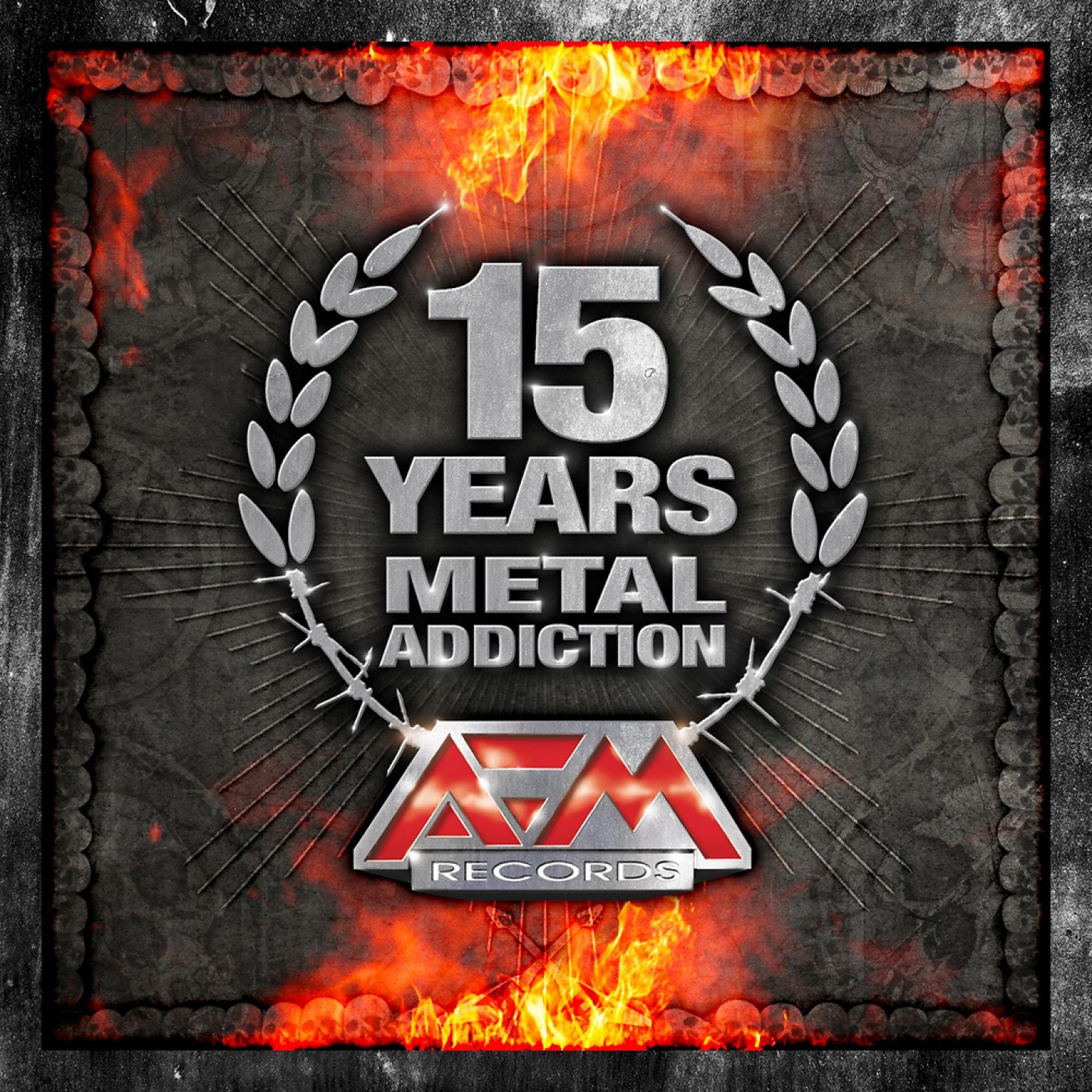 Постер альбома 15 Years - Metal Addiction