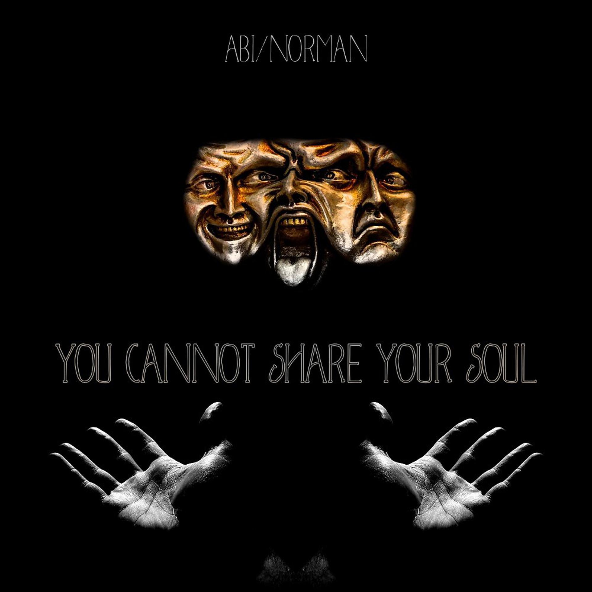 Постер альбома You Cannot Share Your Soul