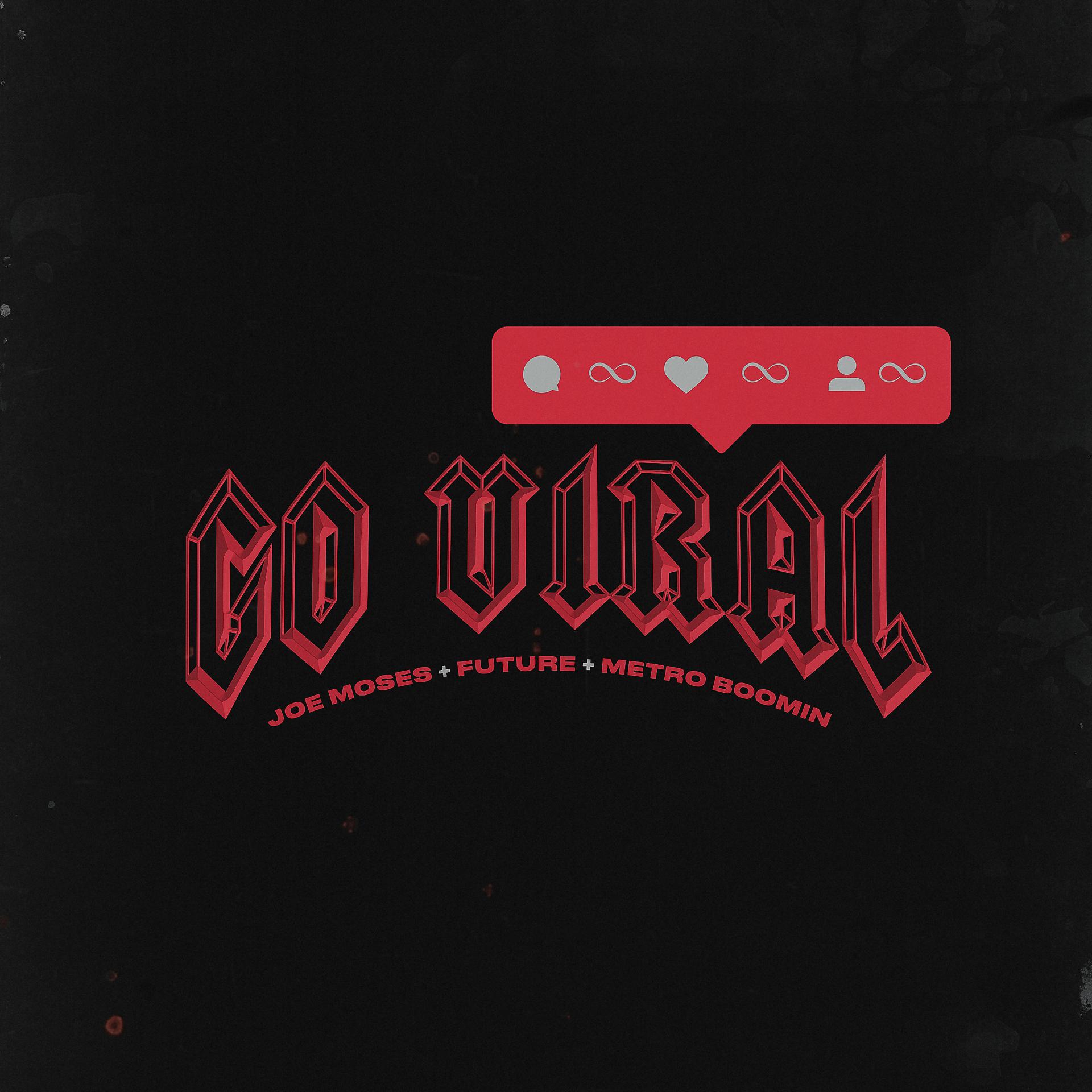 Постер альбома Go Viral (feat.  Future & Metro Boomin)