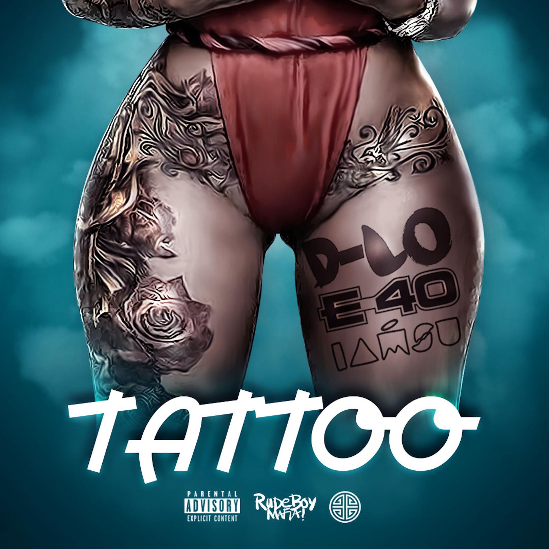 Постер альбома Tattoo (feat. E-40 & Iamsu!)