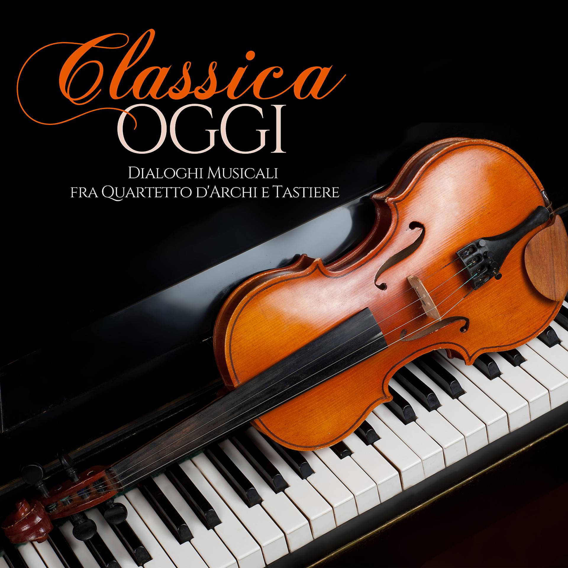 Постер альбома Classica oggi dialoghi musicali fra quartetto d'archi e tastiere