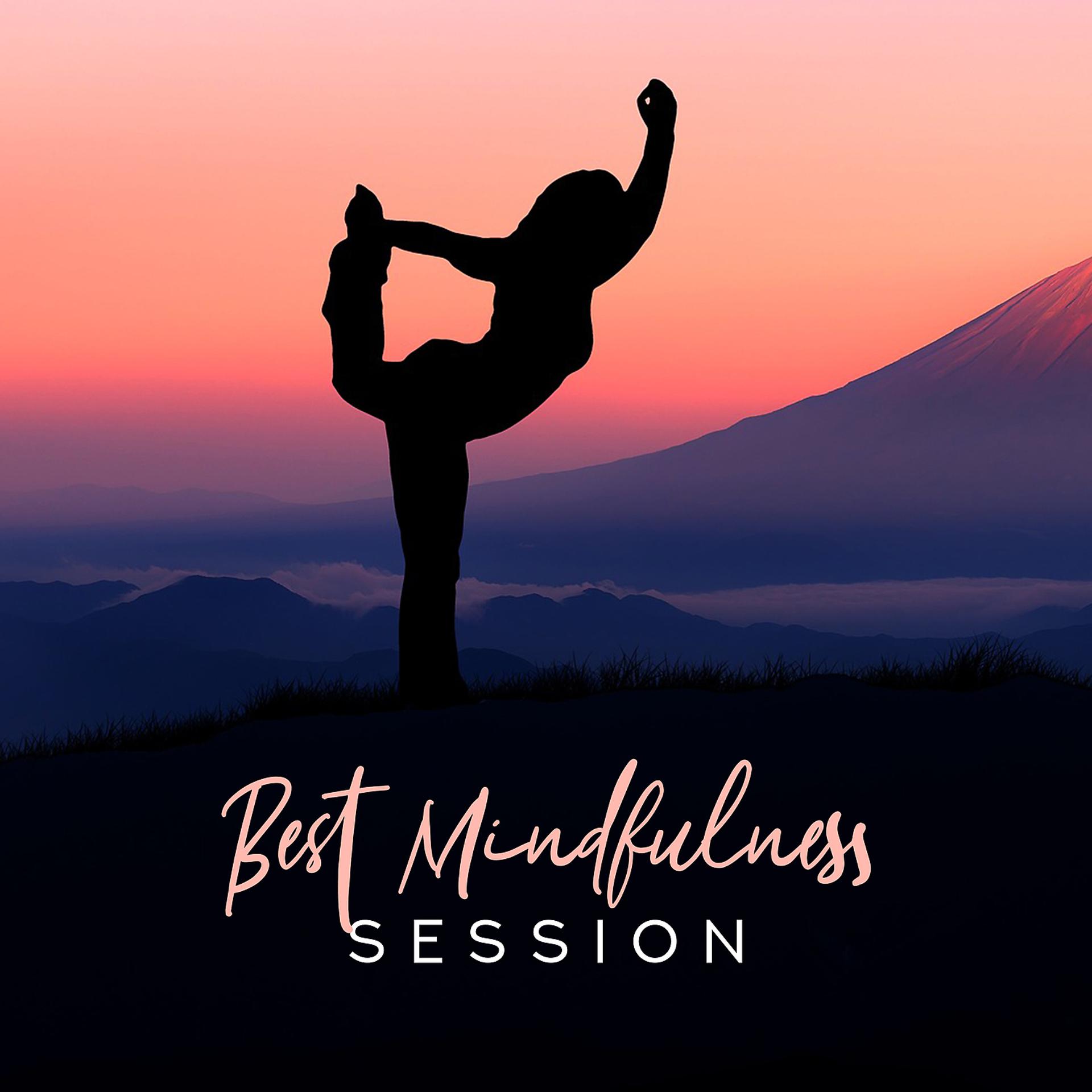 Постер альбома Best Mindfulness Session: 2019 Calm Meditation Background, Zen Sounds for Yoga, Sleep & Massage