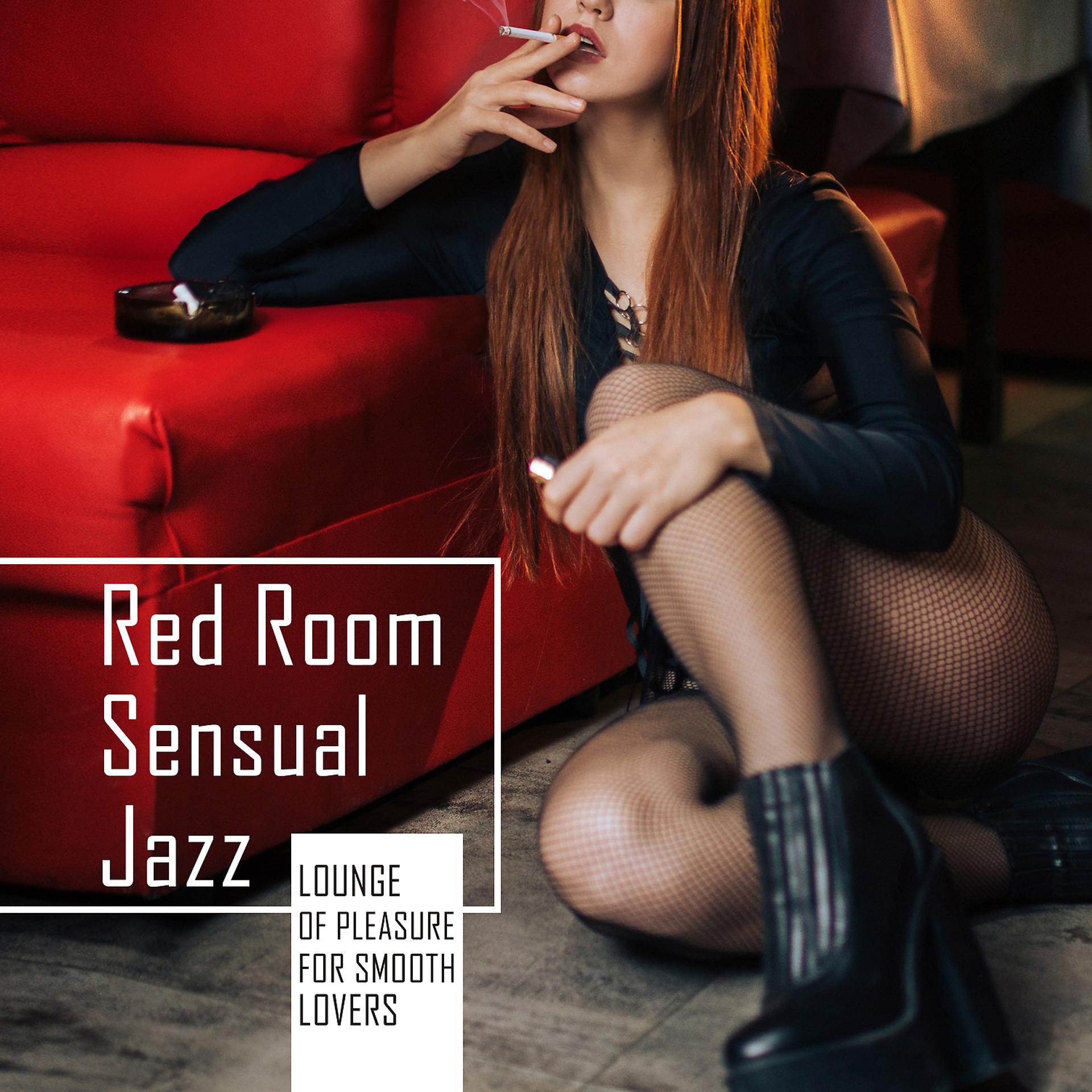 Постер альбома Red Room Sensual Jazz - Lounge of Pleasure for Smooth Lovers