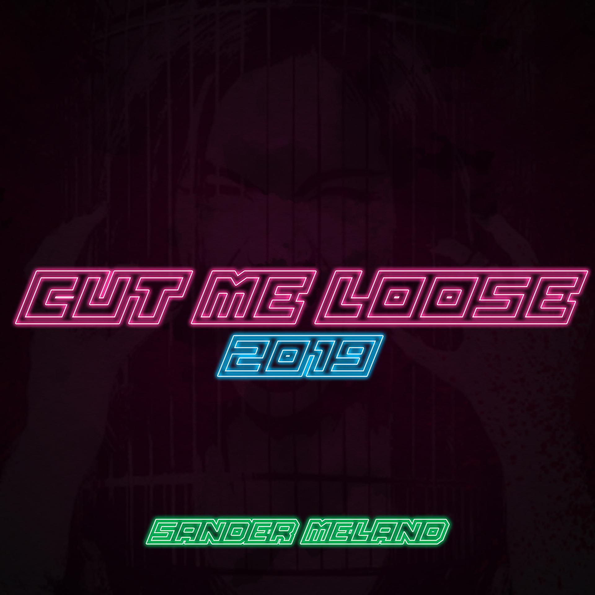 Постер альбома Cut Me Loose 2019