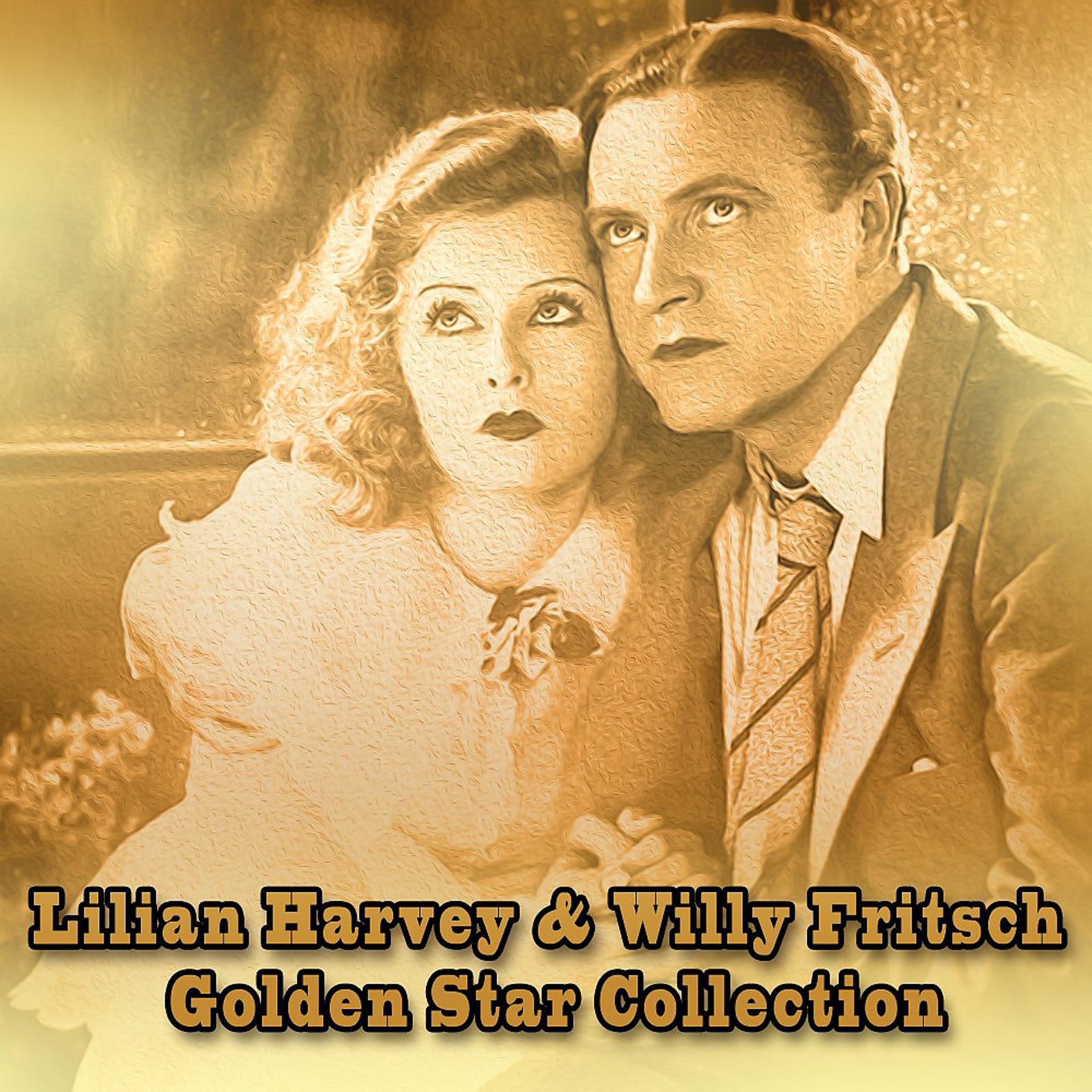 Постер альбома Lilian Harvey & Willy Fritsch - Golden Star Collection