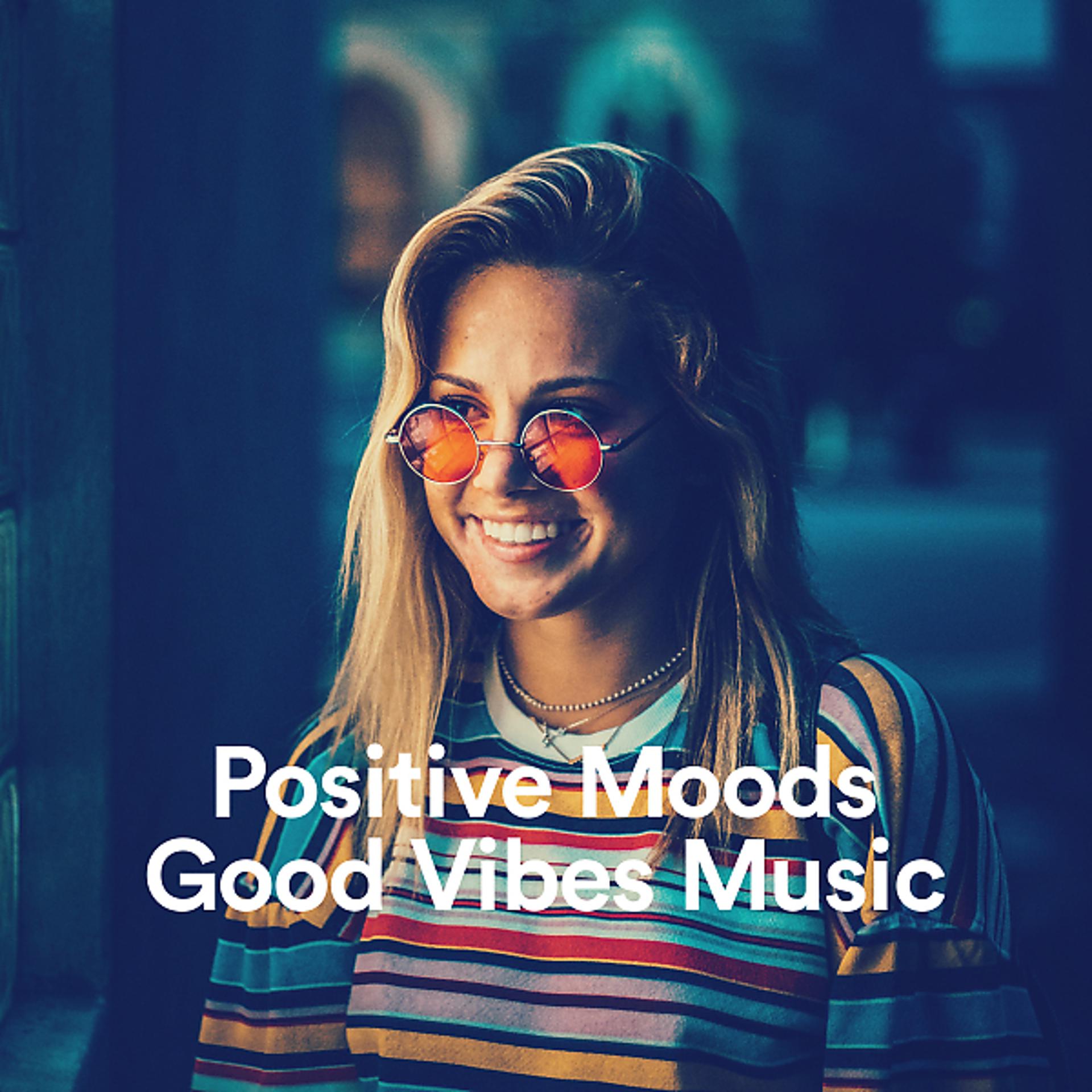 Постер альбома Positive Moods & Good Vibes Music