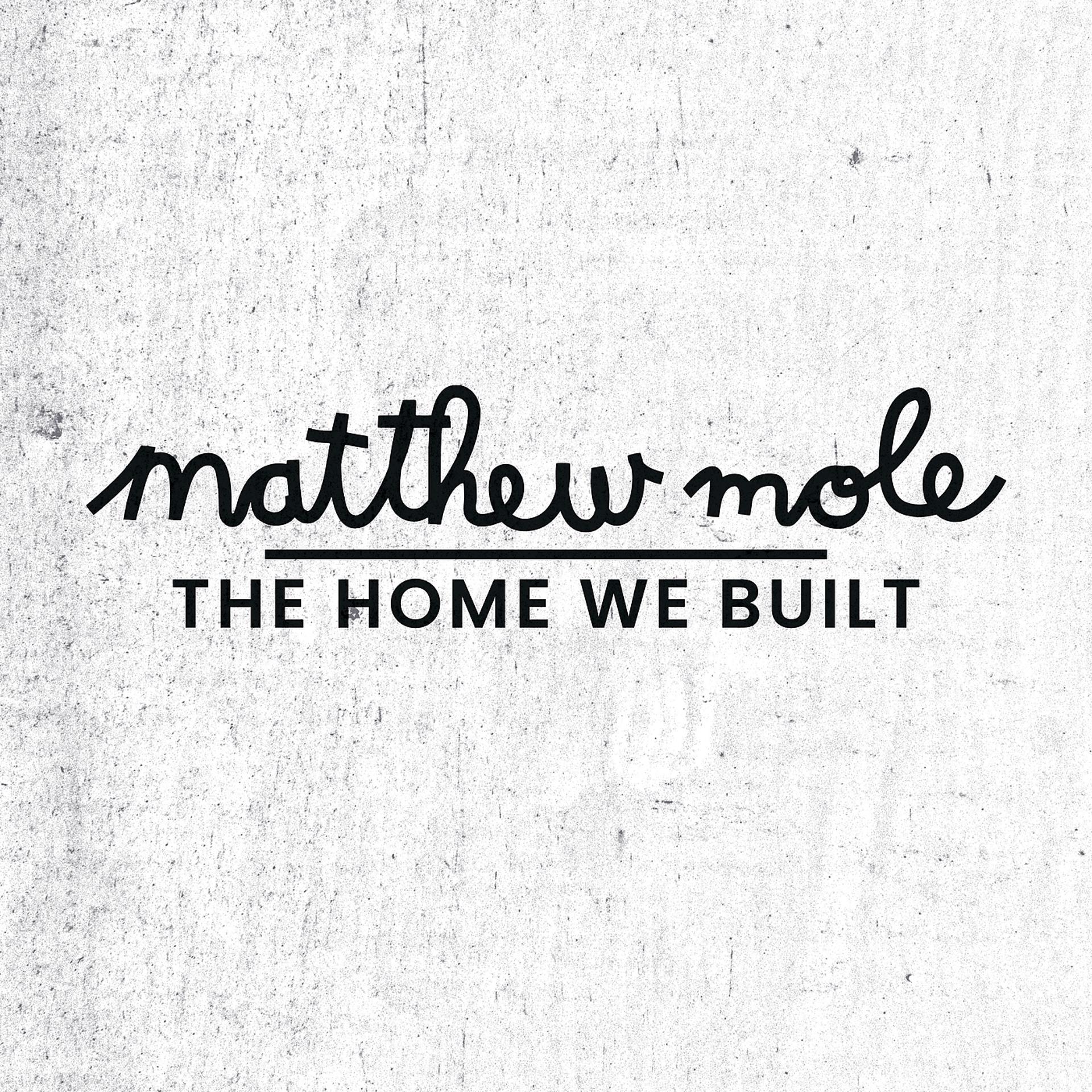 Постер альбома The Home We Built