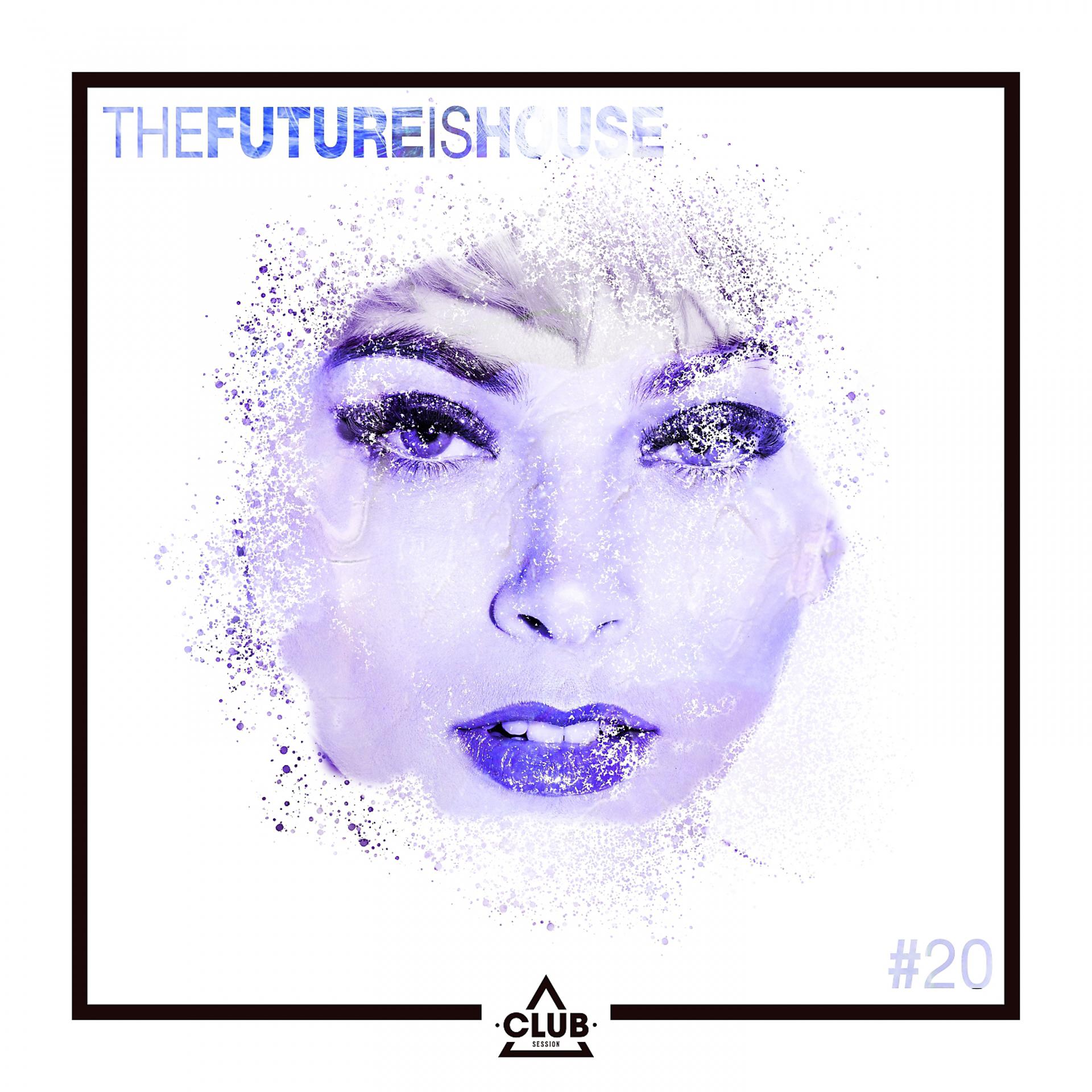 Постер альбома The Future Is House #20