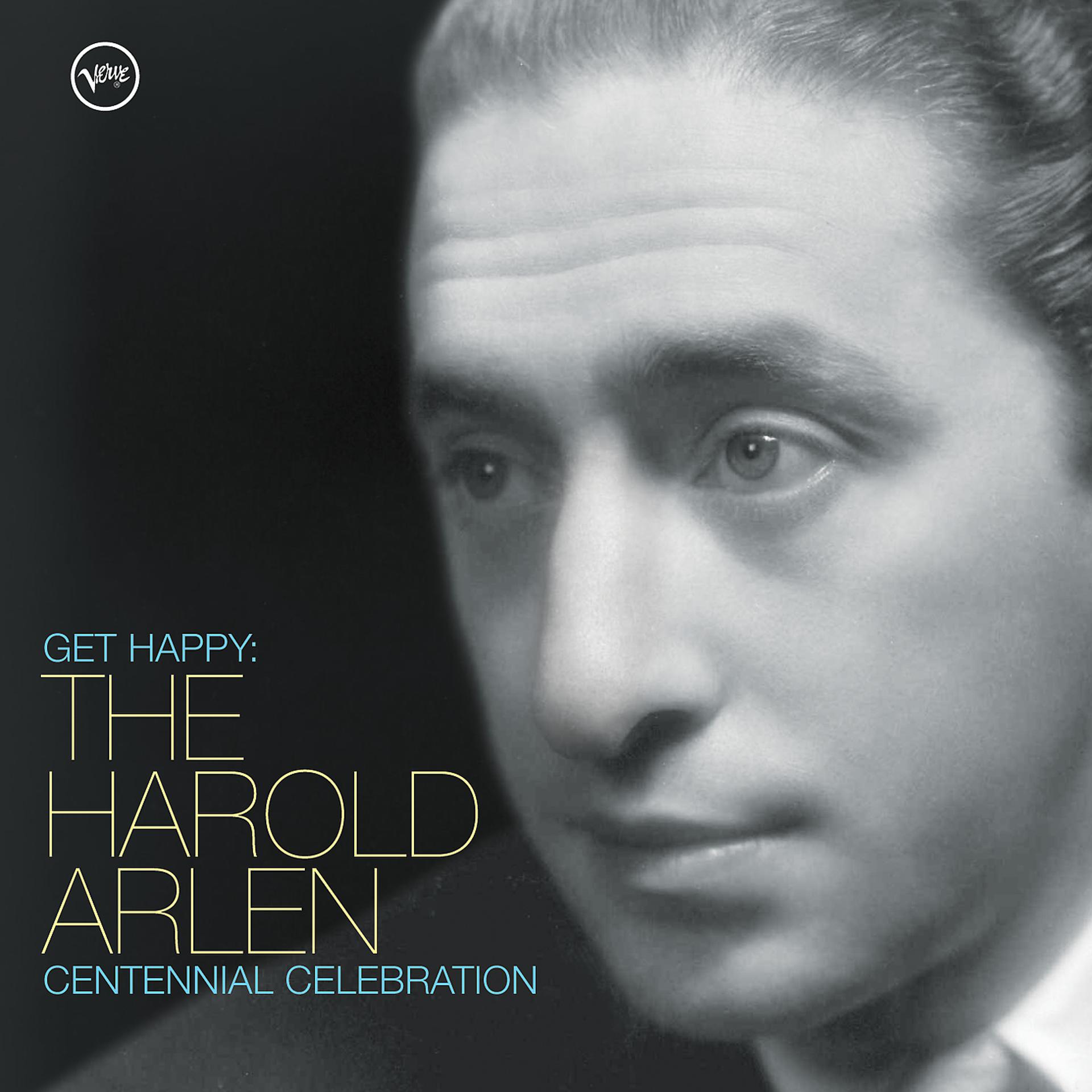 Постер альбома Get Happy: The Harold Arlen Centennial Celebration