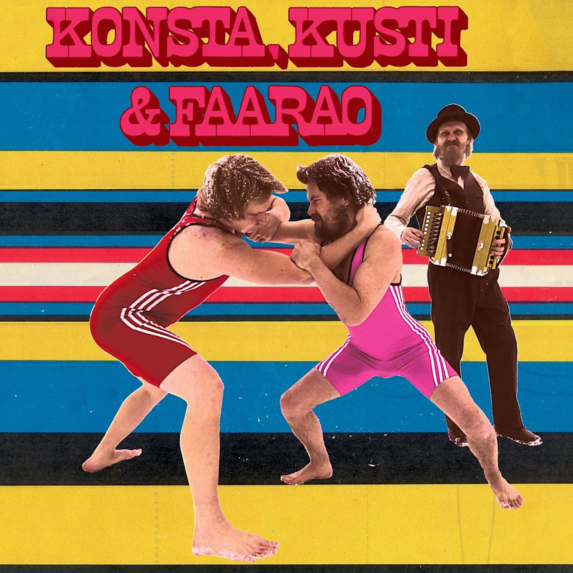 Постер альбома Konsta, Kusti & Faarao
