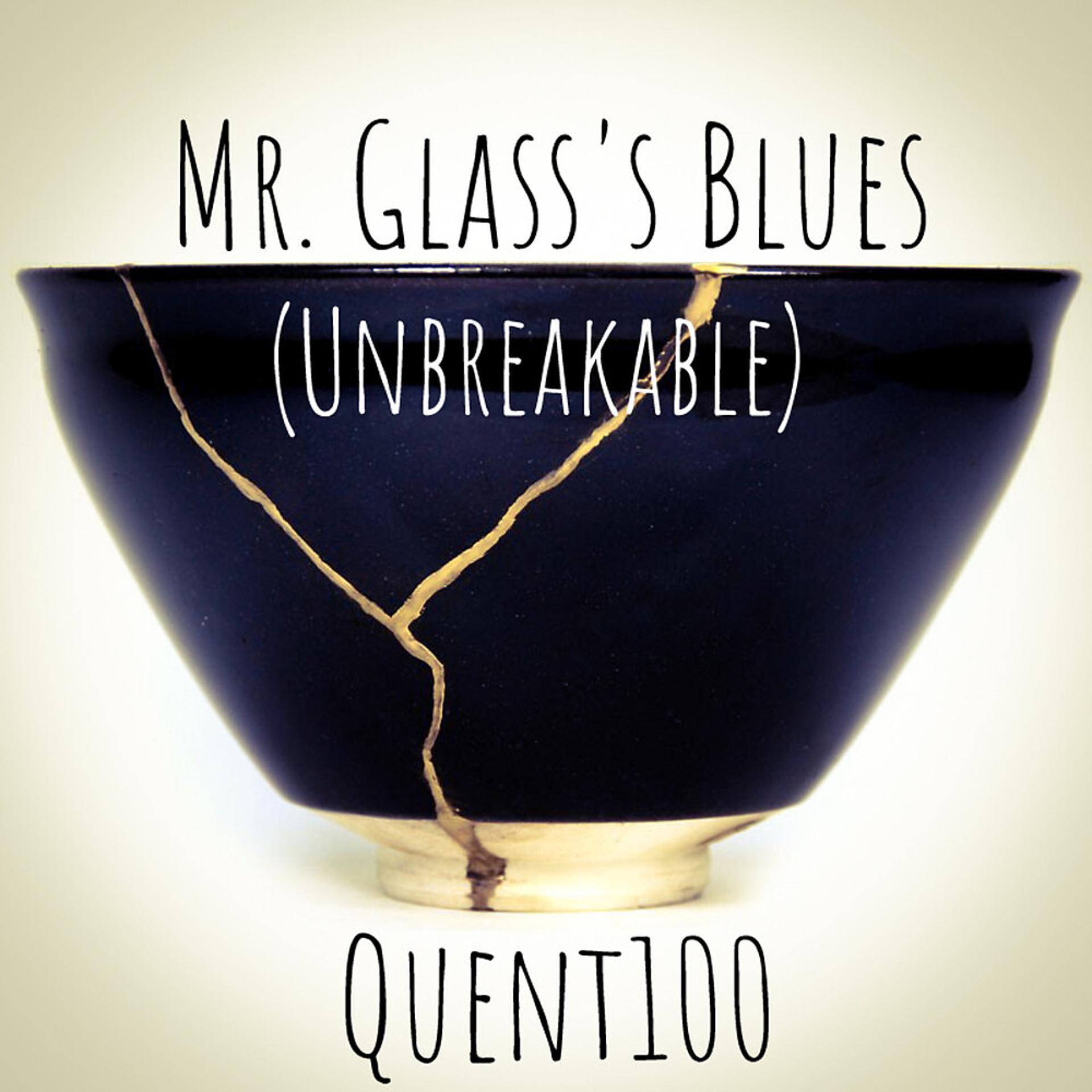 Постер альбома Mr. Glass's Blues: Unbreakable