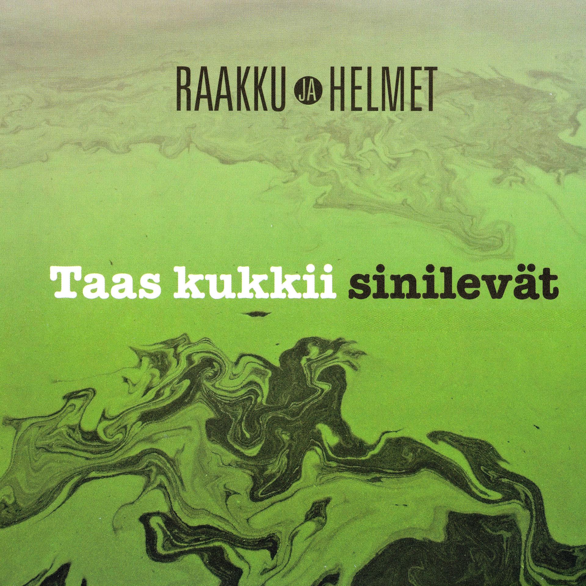 Постер альбома Taas kukkii sinilevät