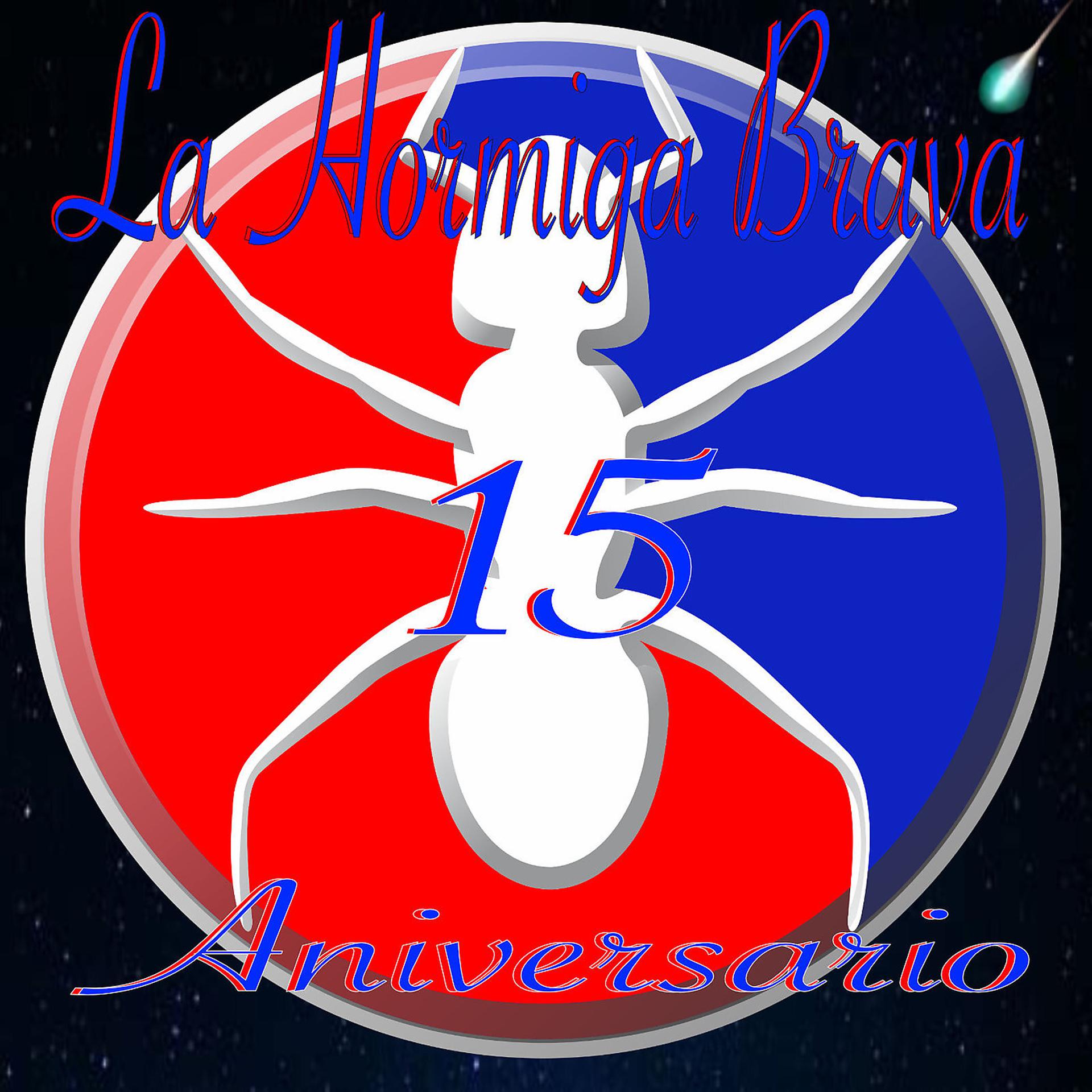 Постер альбома La Hormiga Brava 15 Aniversario