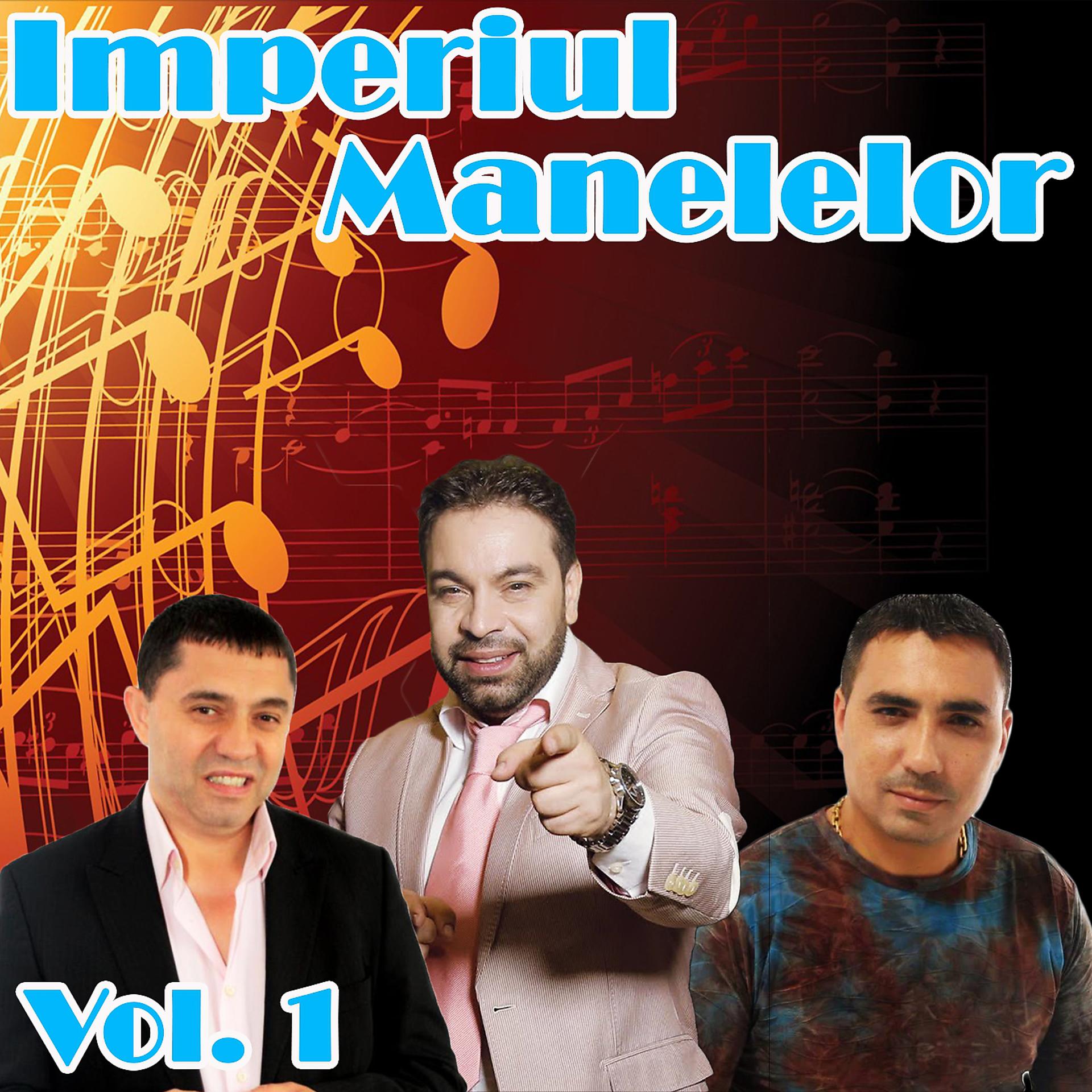 Постер альбома Imperiul Manelelor, Vol. 1