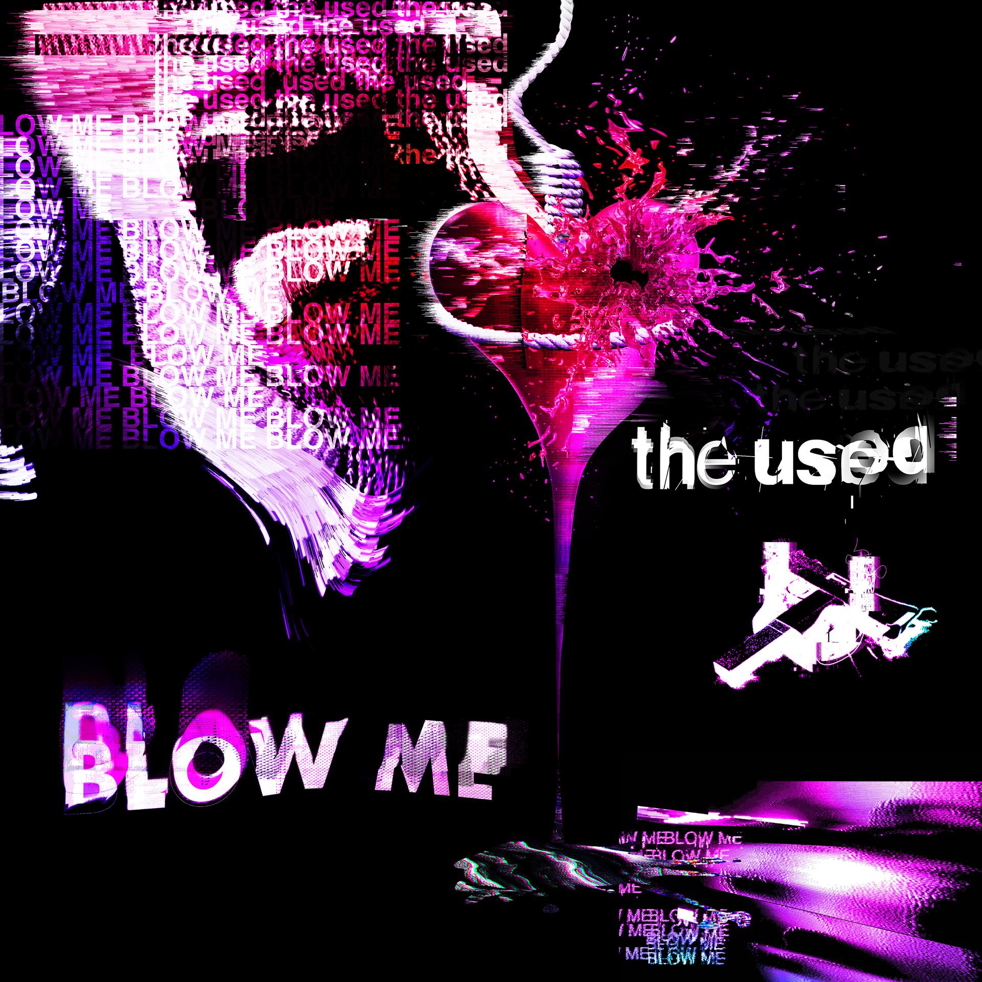 Постер к треку Jason Aalon Butler, The Used - Blow Me
