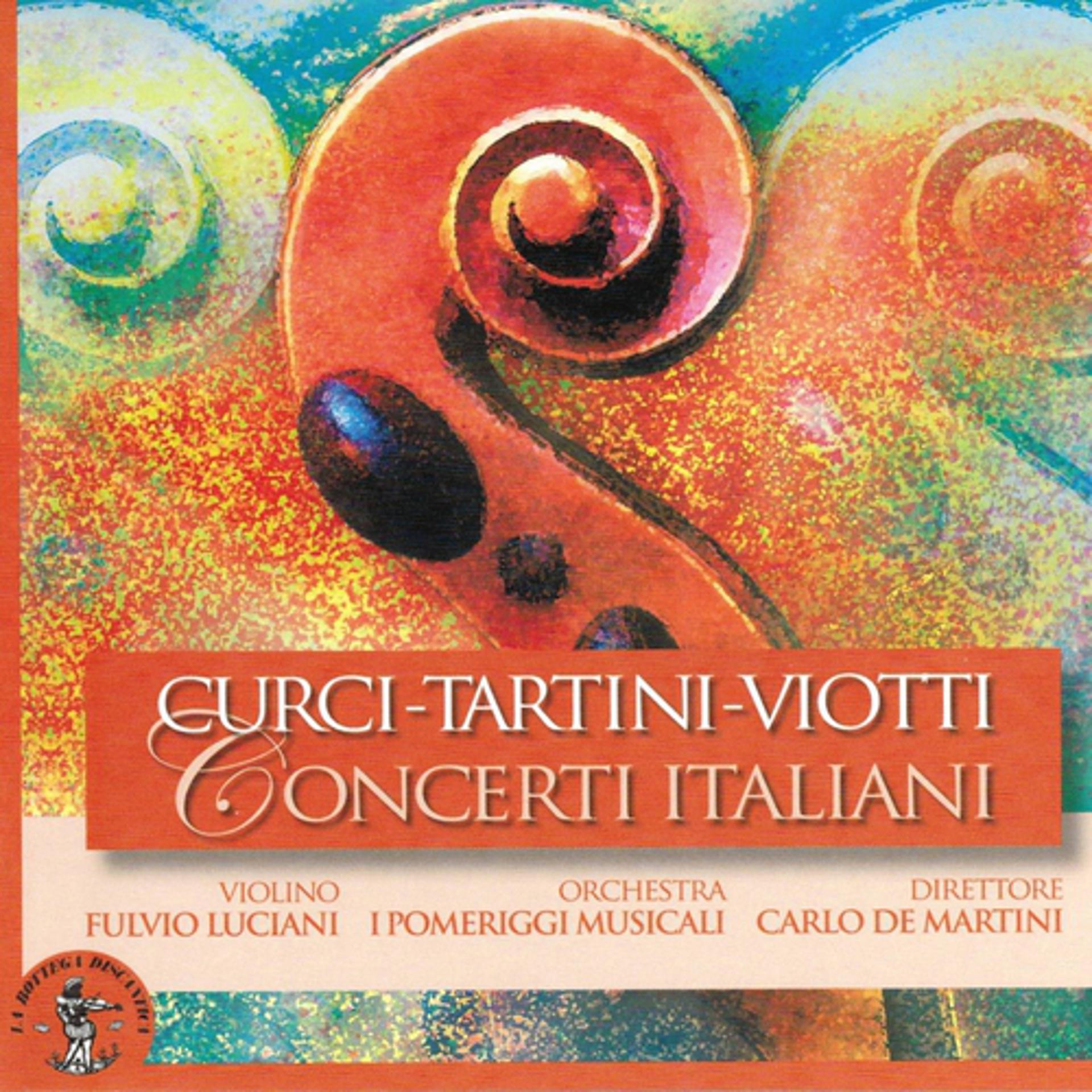 Постер альбома Alberto Curci, Giuseppe Tartini e Giovanni Battista Viotti : Concerti Italiani