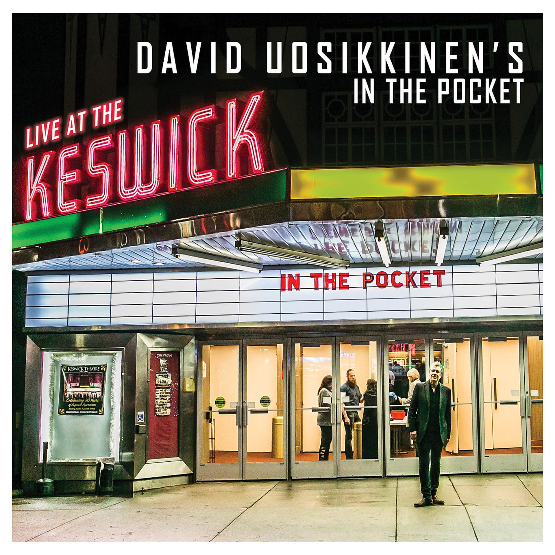 Постер альбома David Uosikkinen's in the Pocket: Live at the Keswick Theatre