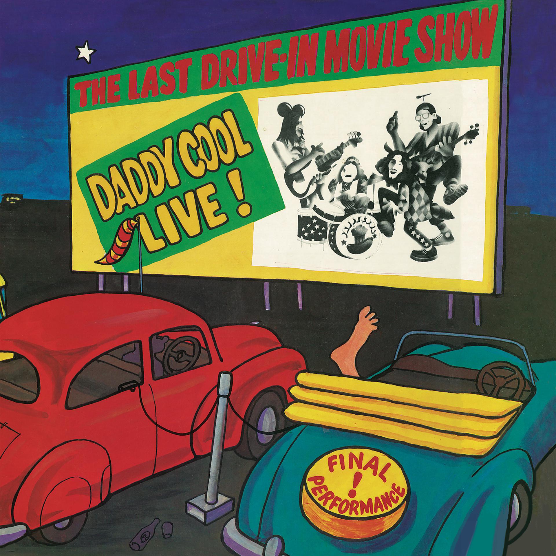 Постер альбома The Last Drive-In Movie Show: Daddy Cool Live!
